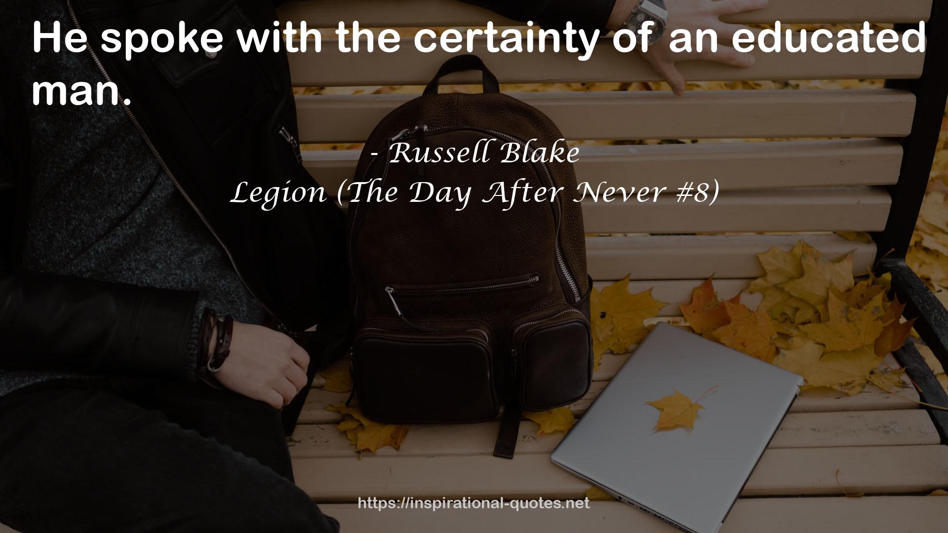 Legion (The Day After Never #8) QUOTES