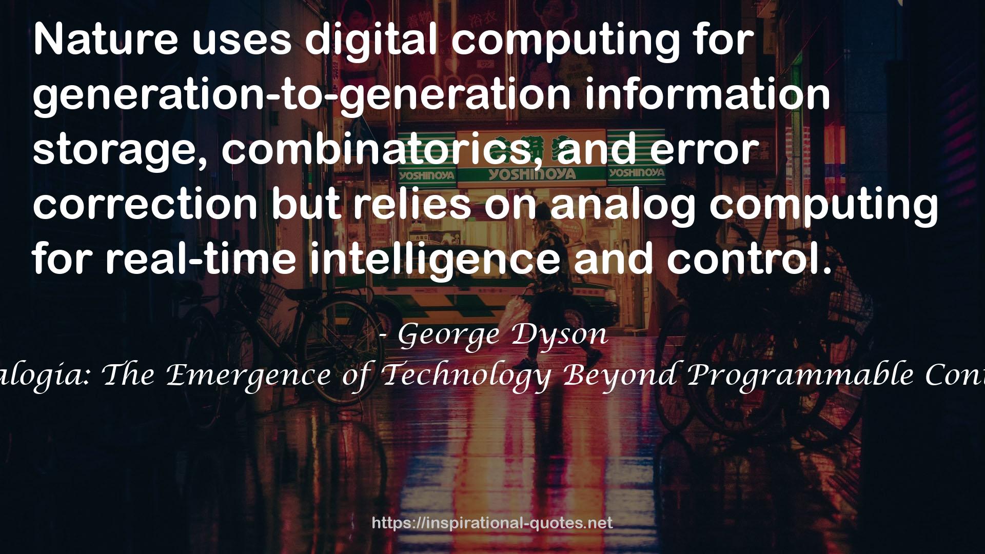 Analogia: The Emergence of Technology Beyond Programmable Control QUOTES