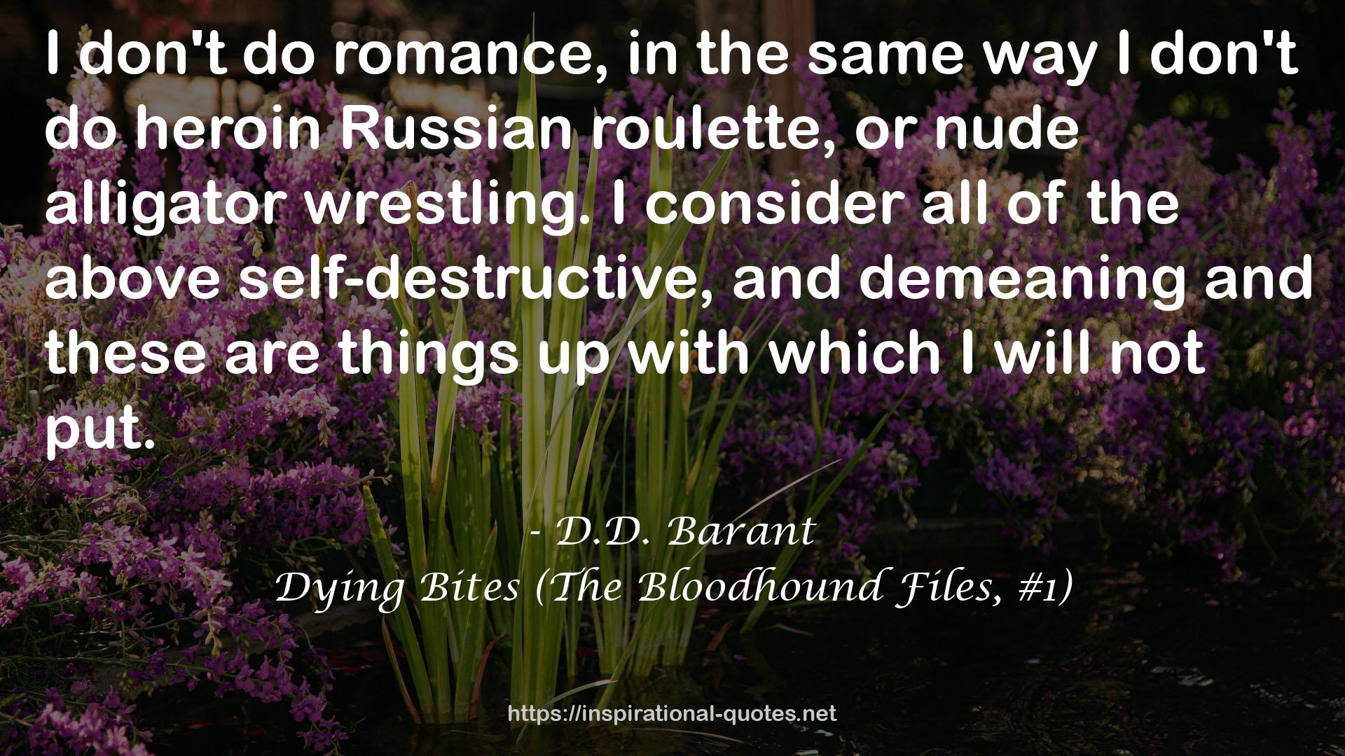 Dying Bites (The Bloodhound Files, #1) QUOTES