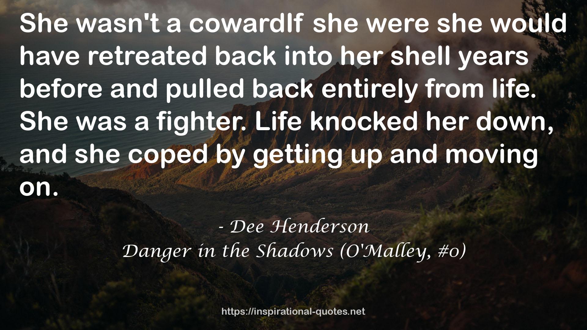 Danger in the Shadows (O'Malley, #0) QUOTES