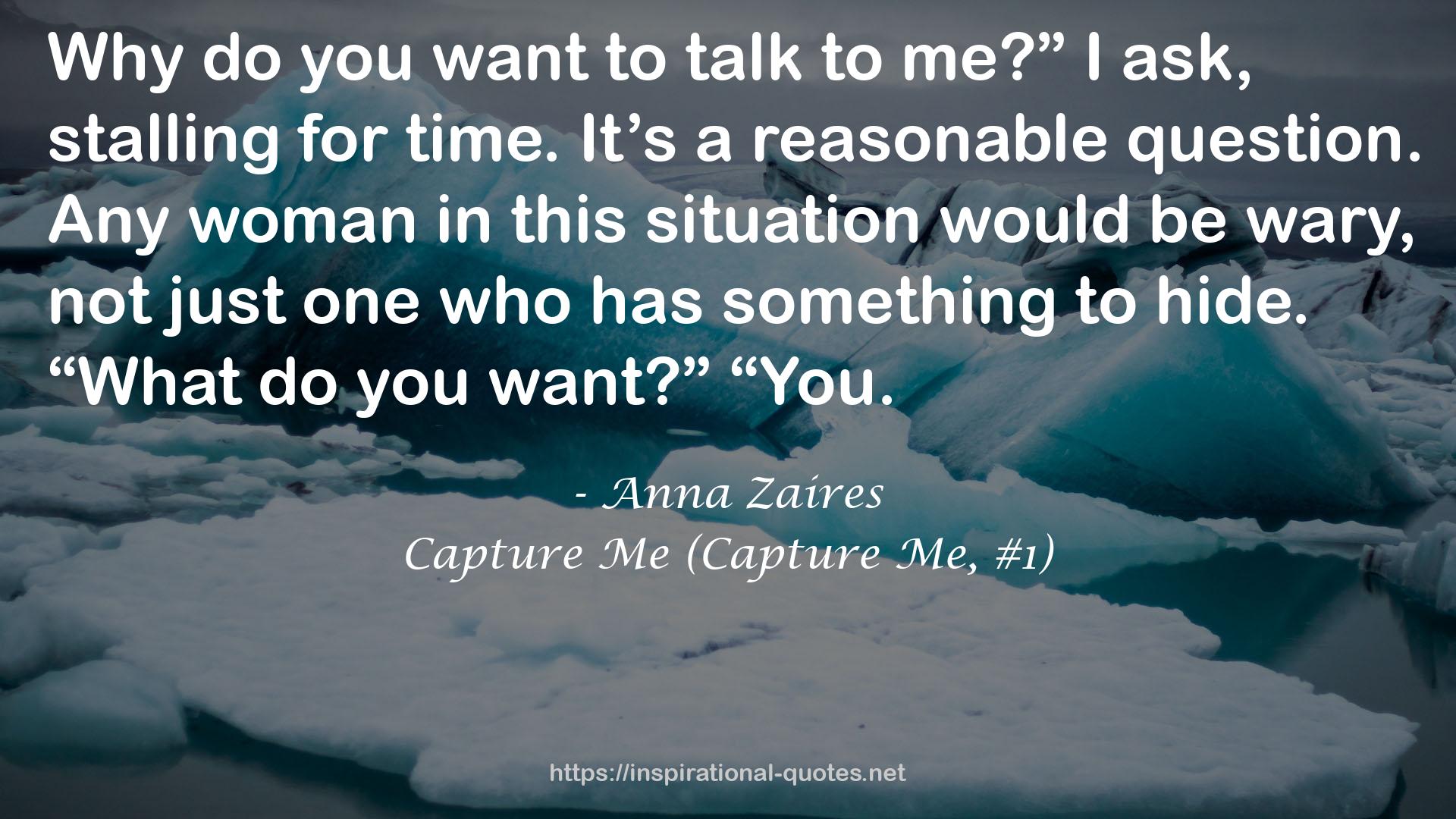 Capture Me (Capture Me, #1) QUOTES