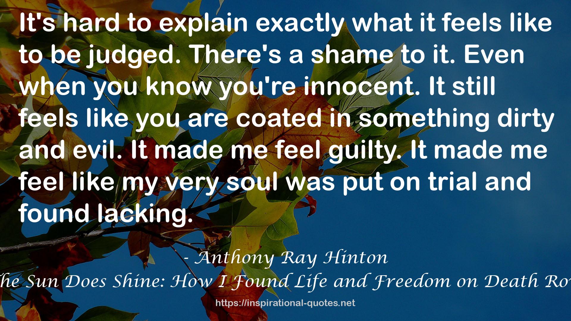 The Sun Does Shine: How I Found Life and Freedom on Death Row QUOTES