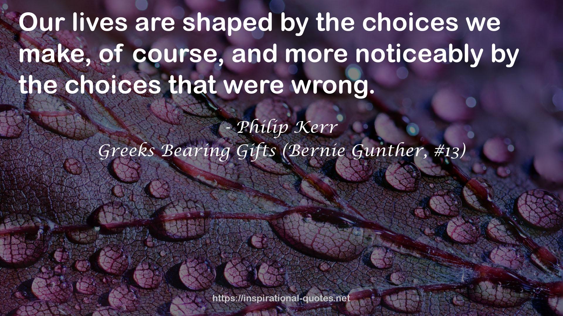 Greeks Bearing Gifts (Bernie Gunther, #13) QUOTES