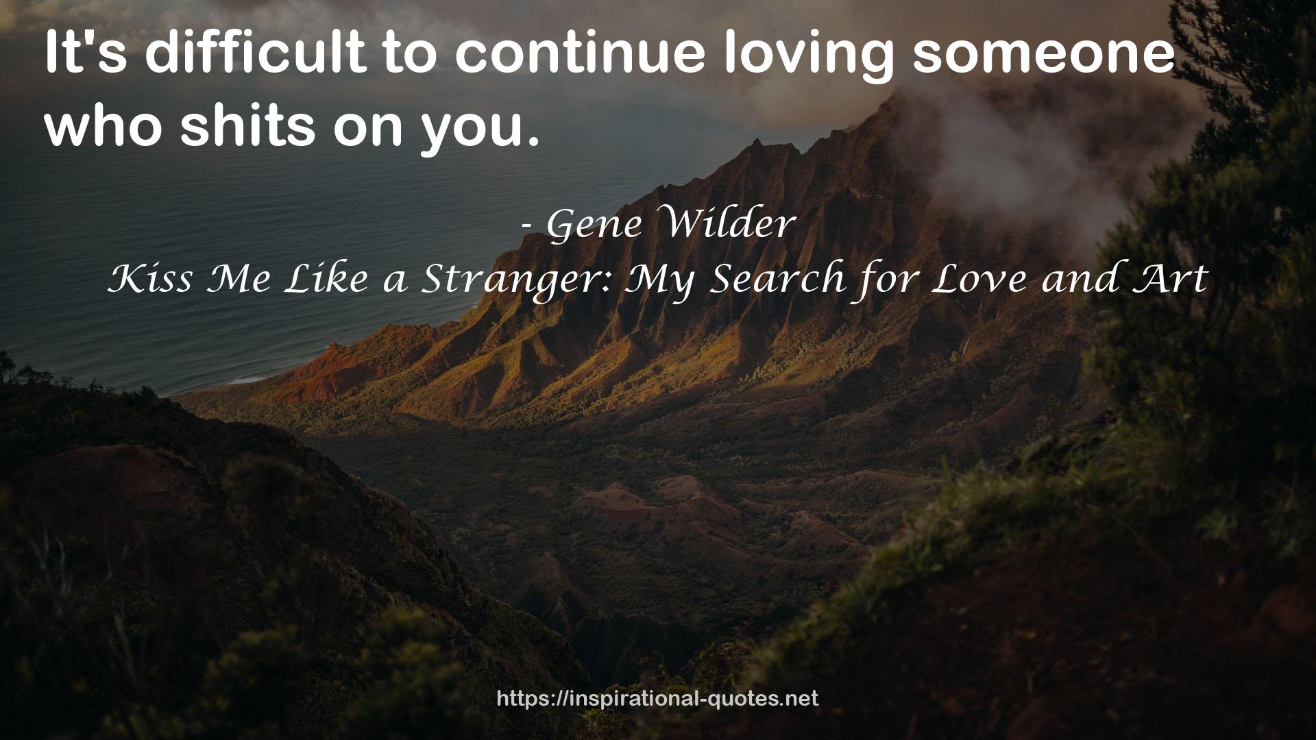 Kiss Me Like a Stranger: My Search for Love and Art QUOTES