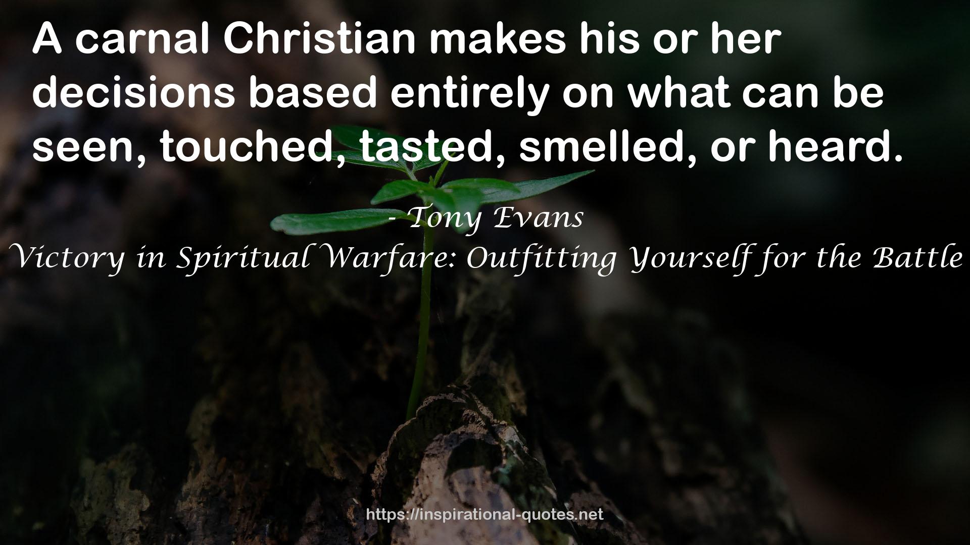 Victory in Spiritual Warfare: Outfitting Yourself for the Battle QUOTES