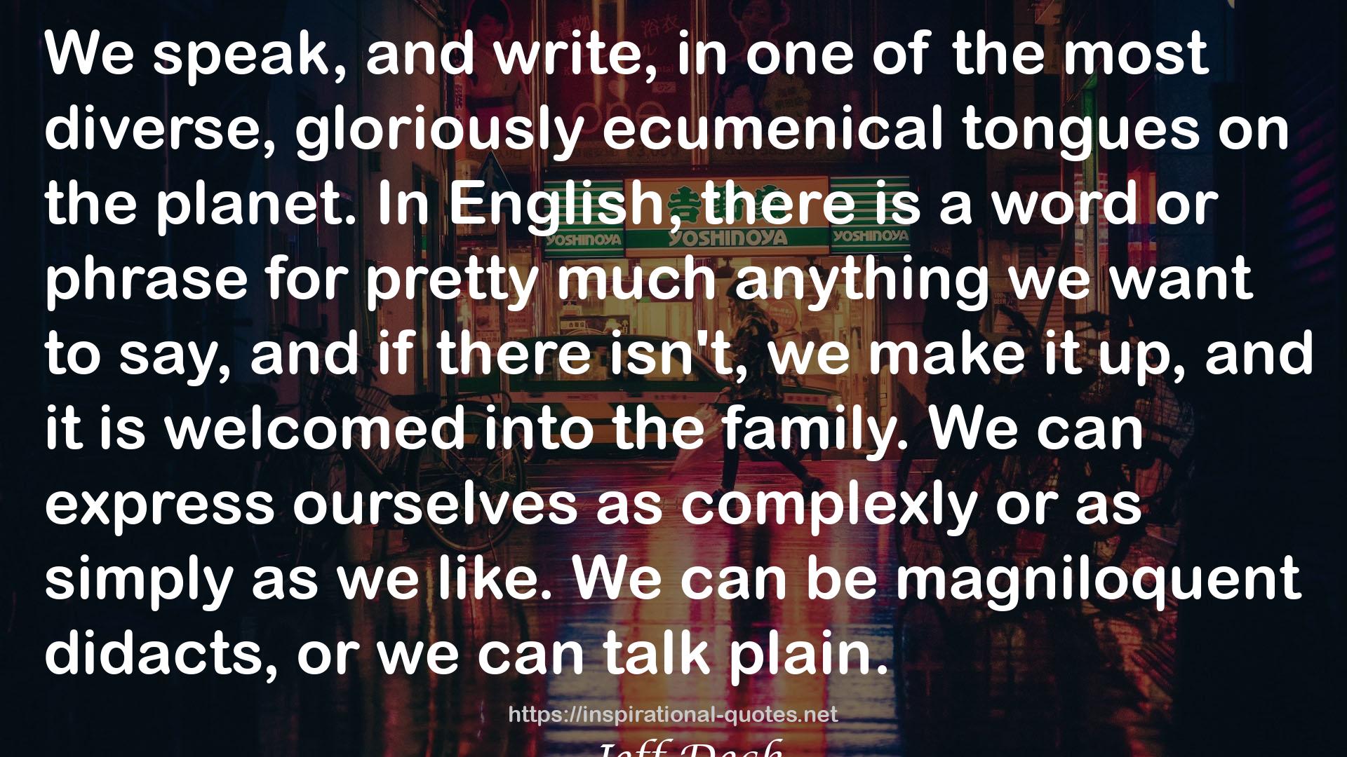 the most diverse, gloriously ecumenical tongues  QUOTES