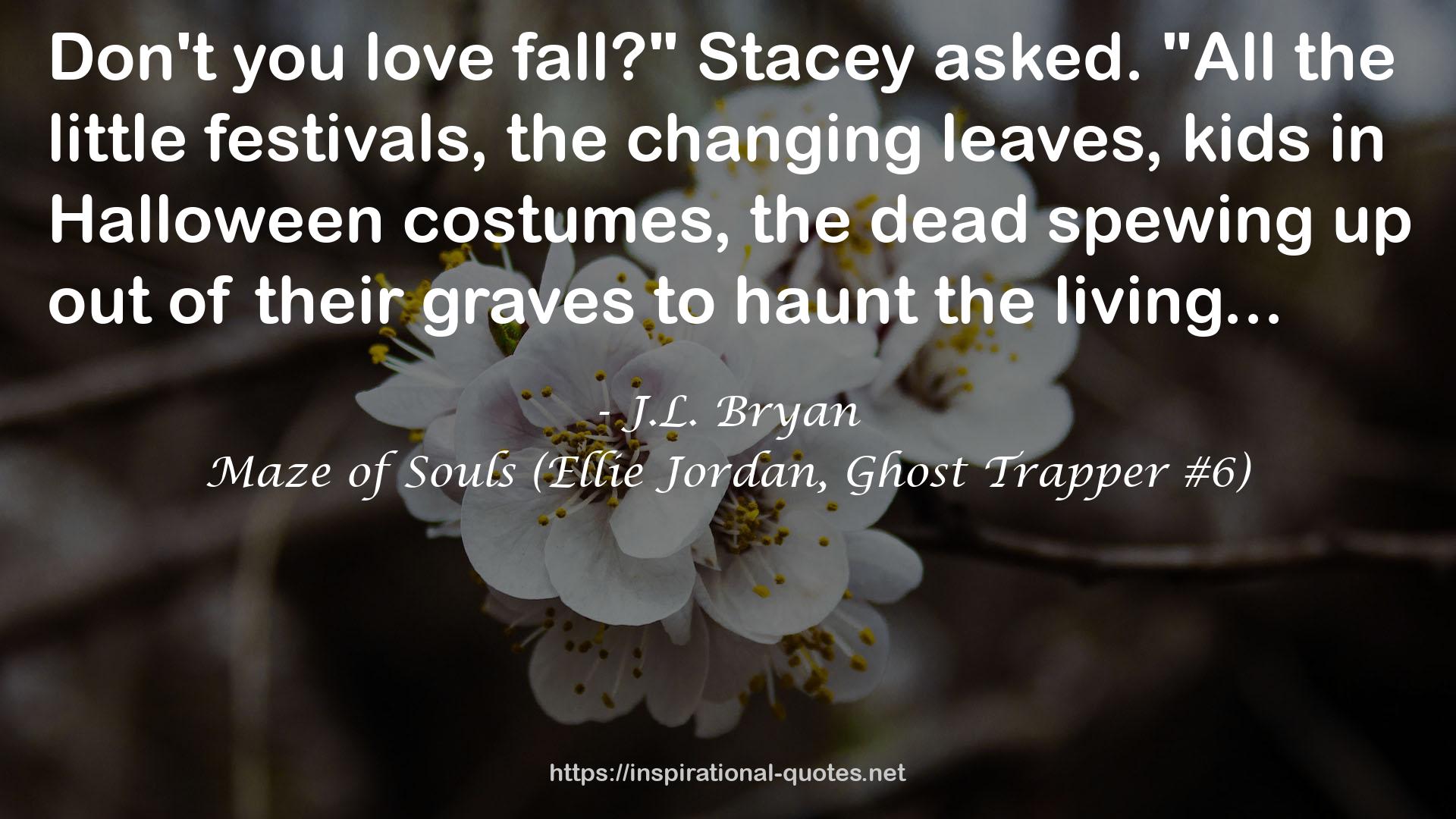 Maze of Souls (Ellie Jordan, Ghost Trapper #6) QUOTES