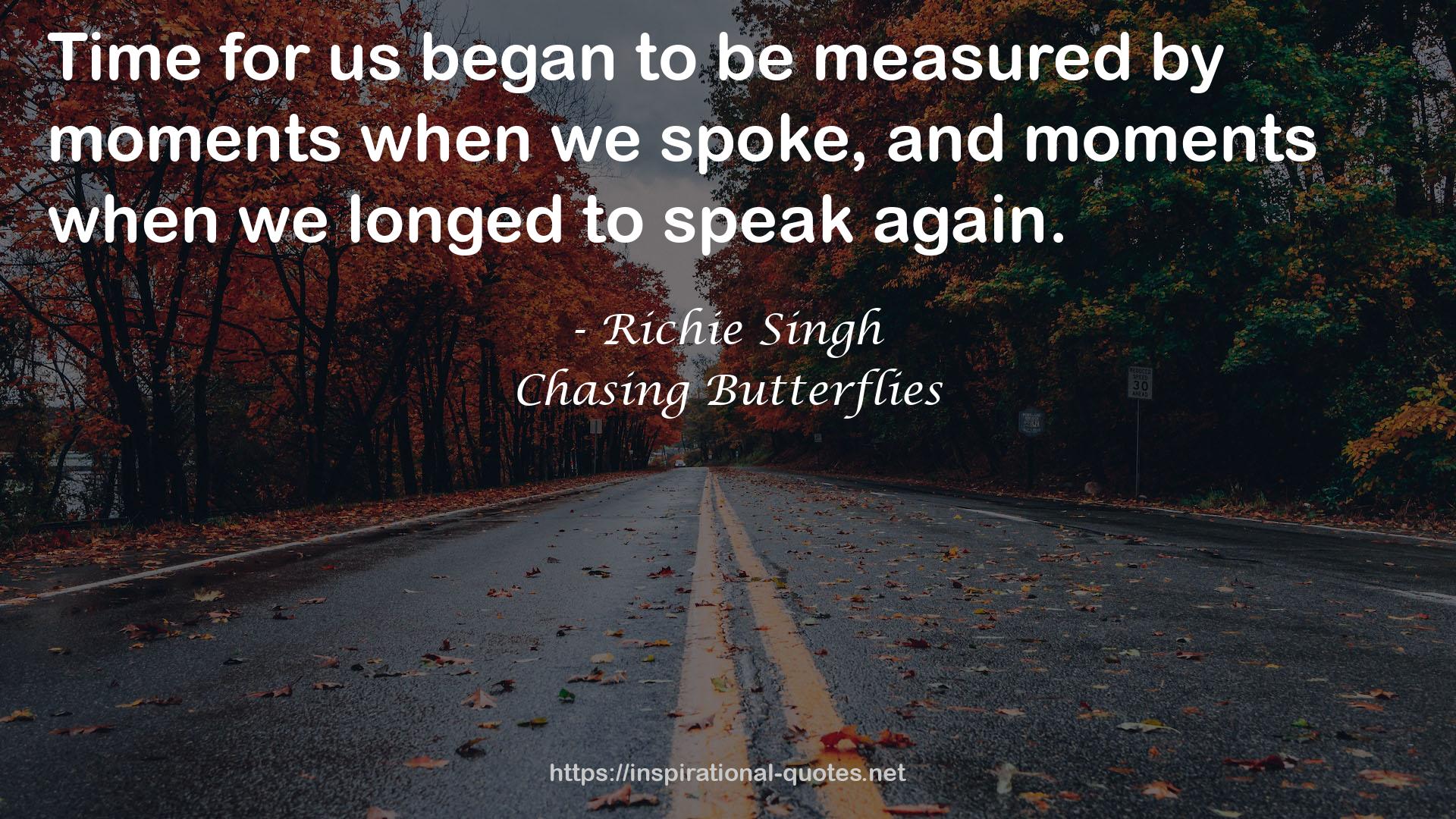 Chasing Butterflies QUOTES