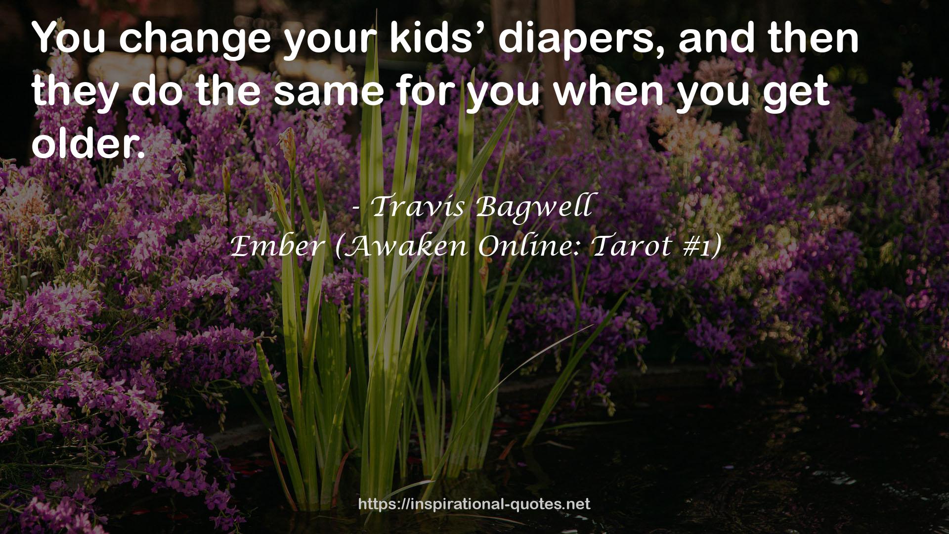 Travis Bagwell QUOTES