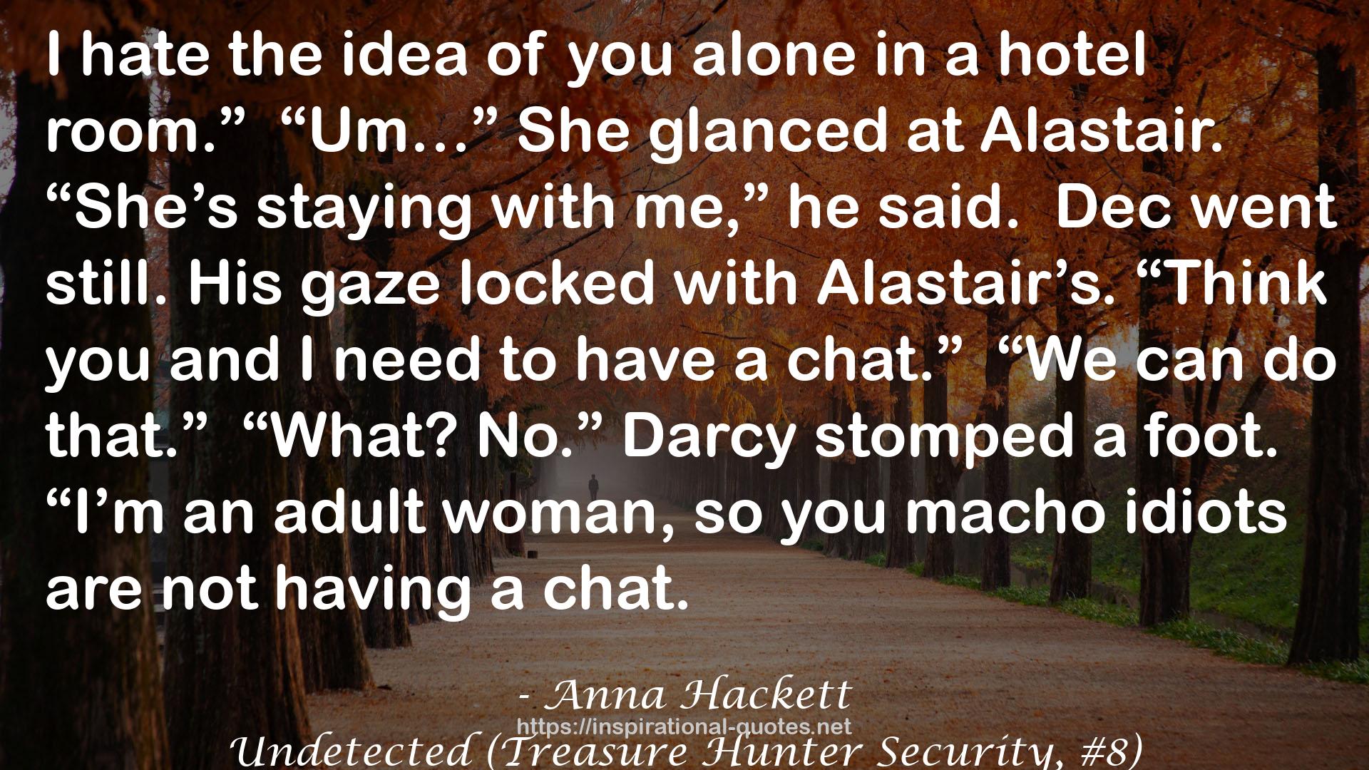 Undetected (Treasure Hunter Security, #8) QUOTES