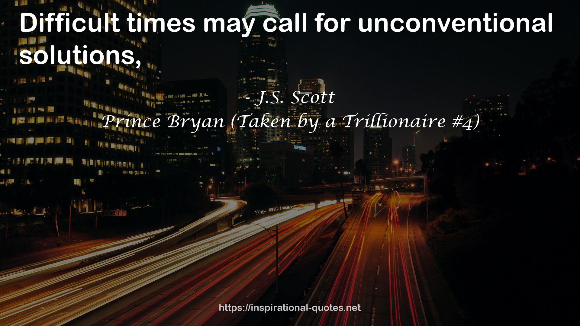 Prince Bryan (Taken by a Trillionaire #4) QUOTES