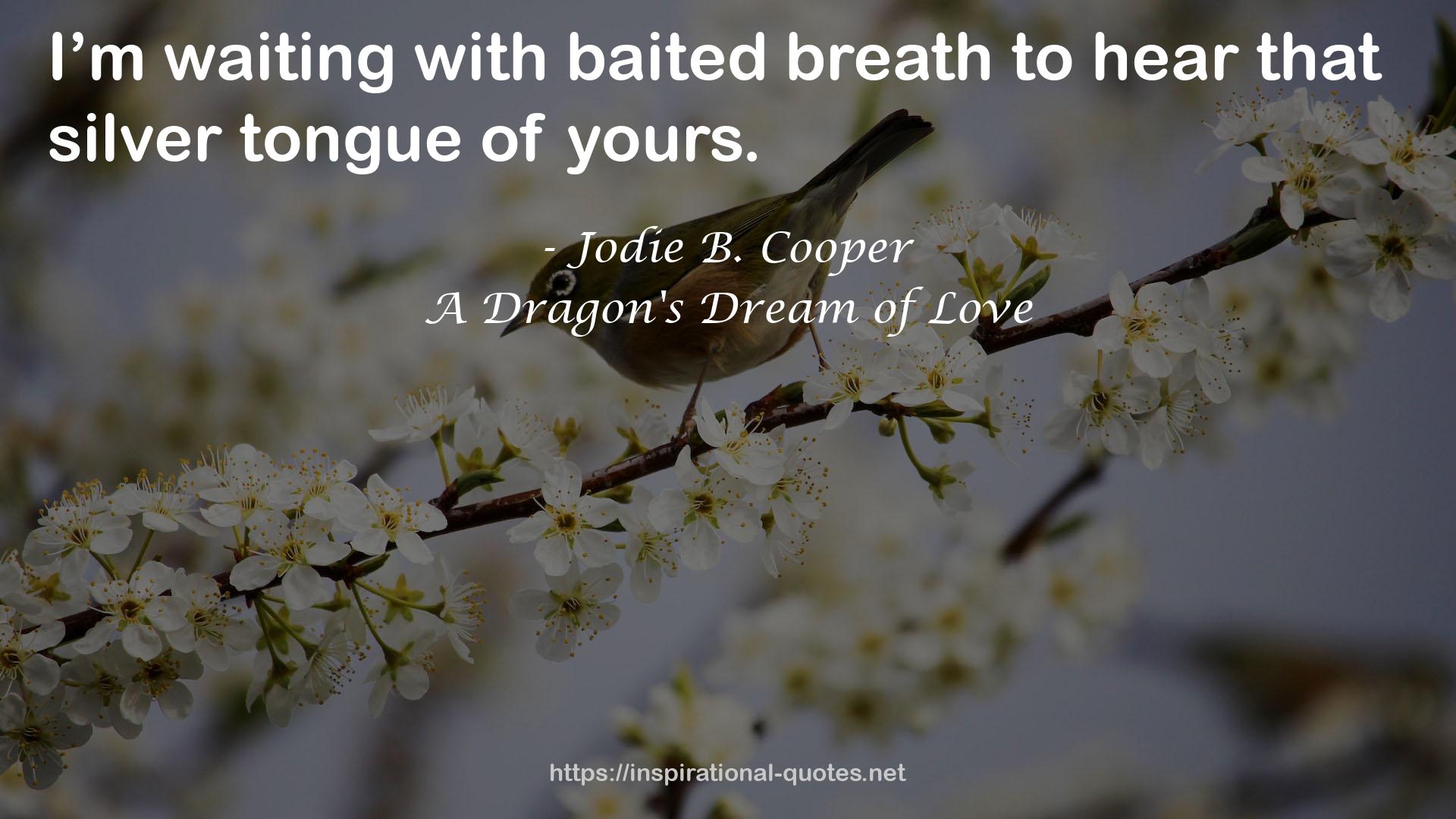 A Dragon's Dream of Love QUOTES