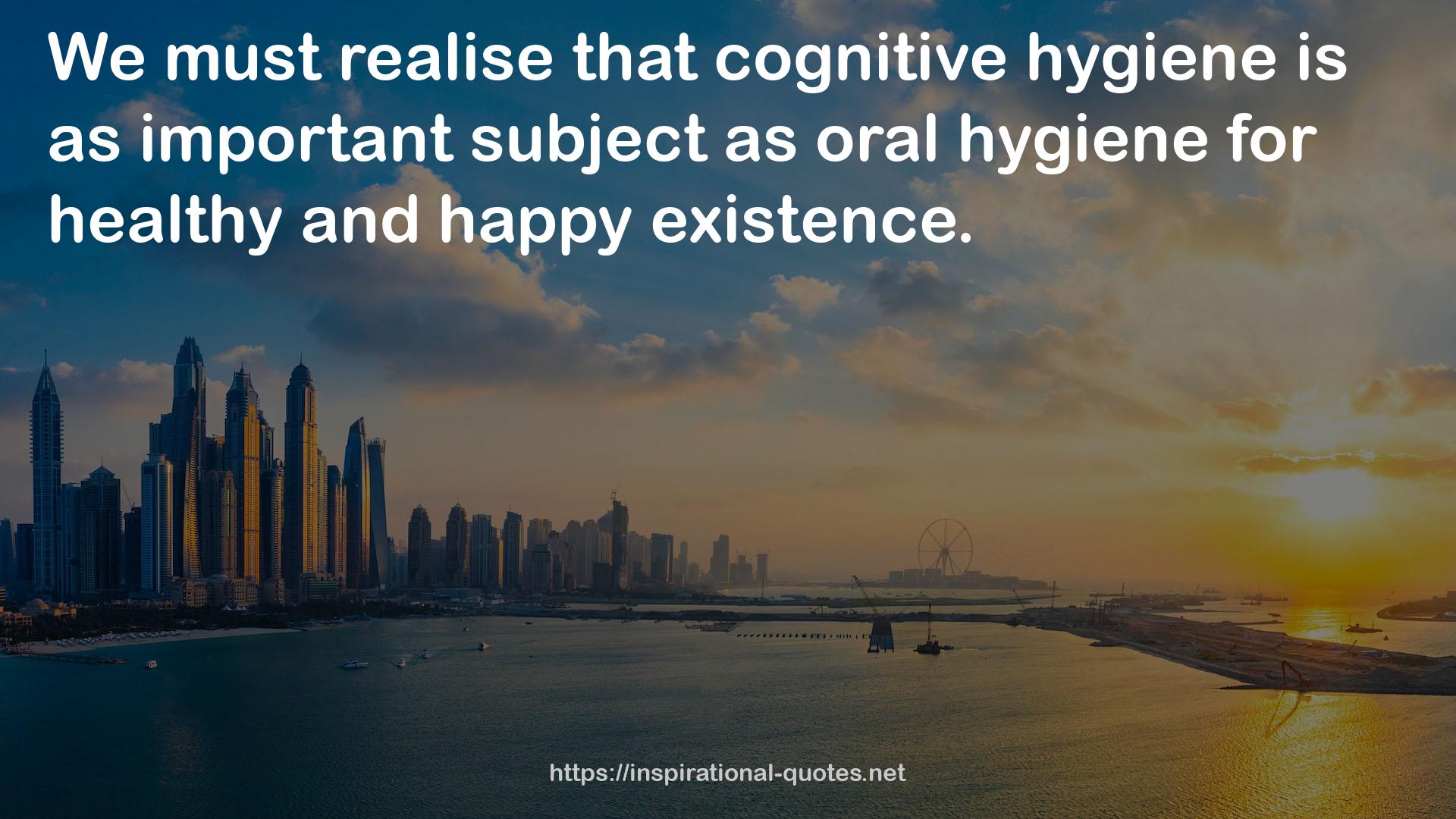 cognitive hygiene  QUOTES