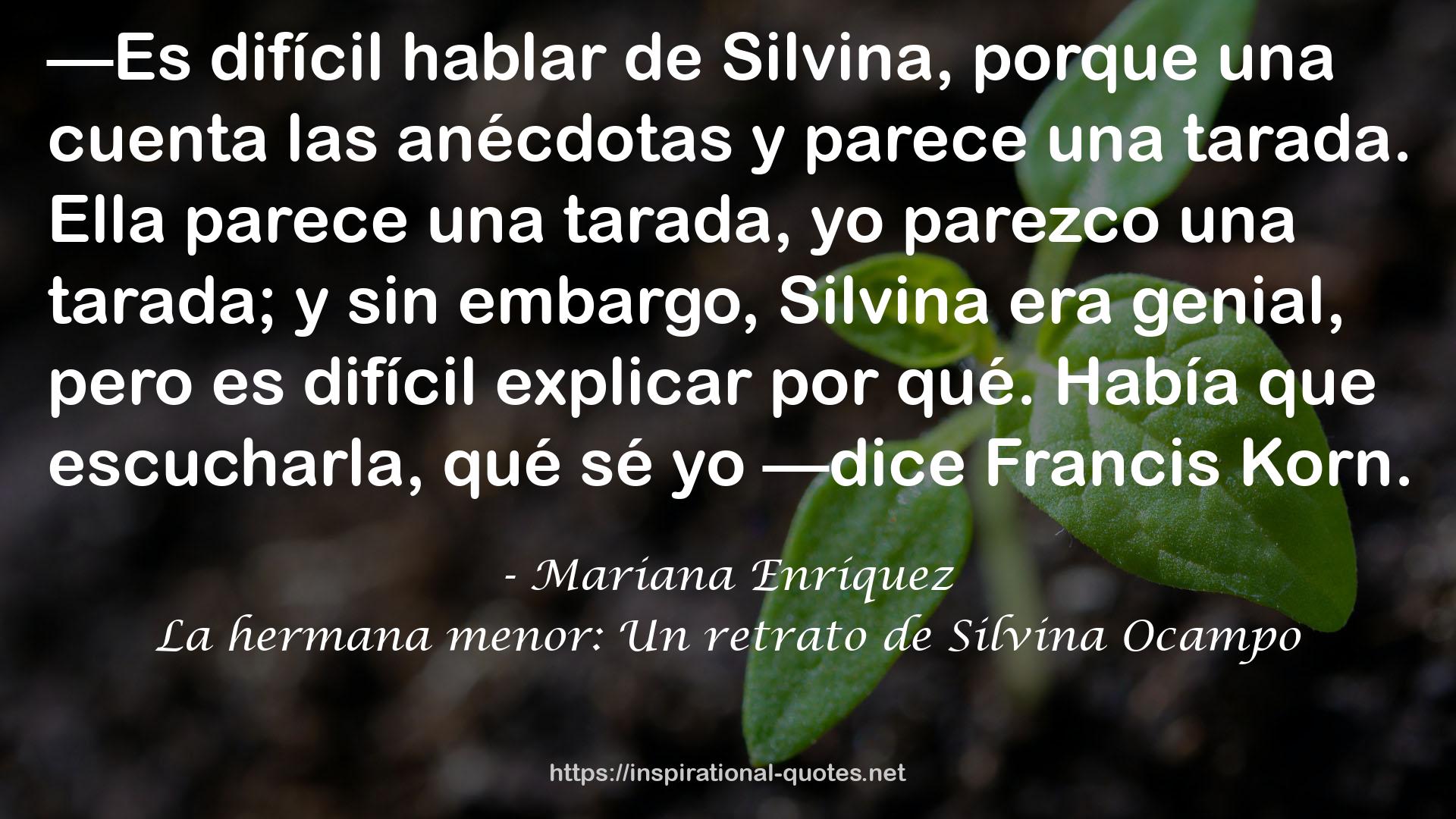 La hermana menor: Un retrato de Silvina Ocampo QUOTES