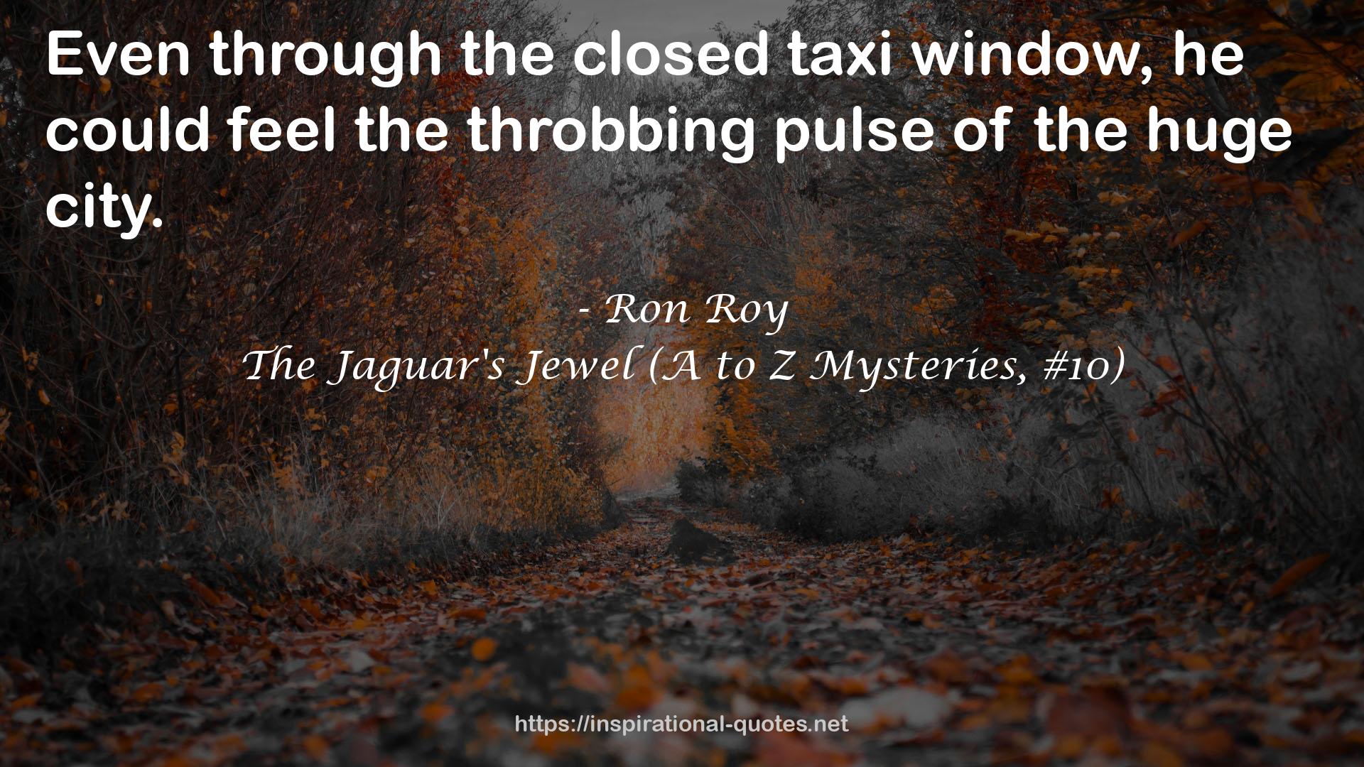 The Jaguar's Jewel (A to Z Mysteries, #10) QUOTES