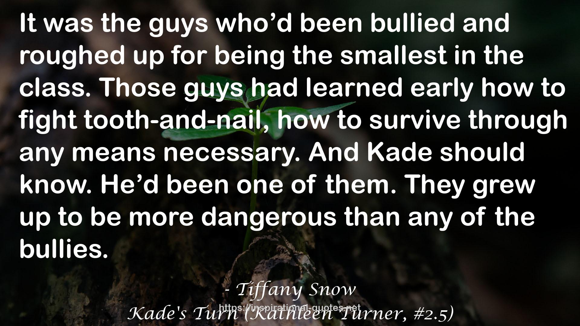 Kade's Turn (Kathleen Turner, #2.5) QUOTES