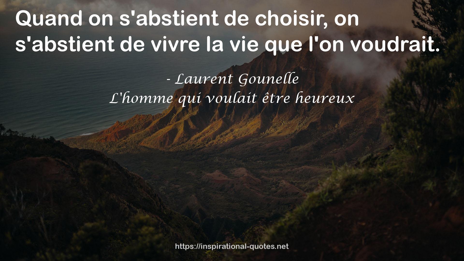 L'homme qui voulait être heureux QUOTES