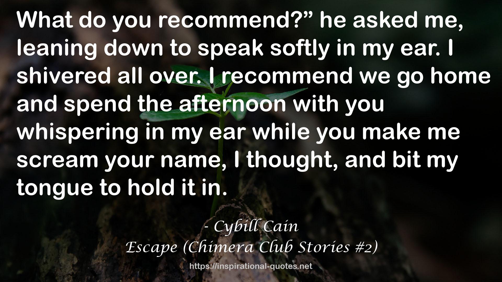 Escape (Chimera Club Stories #2) QUOTES