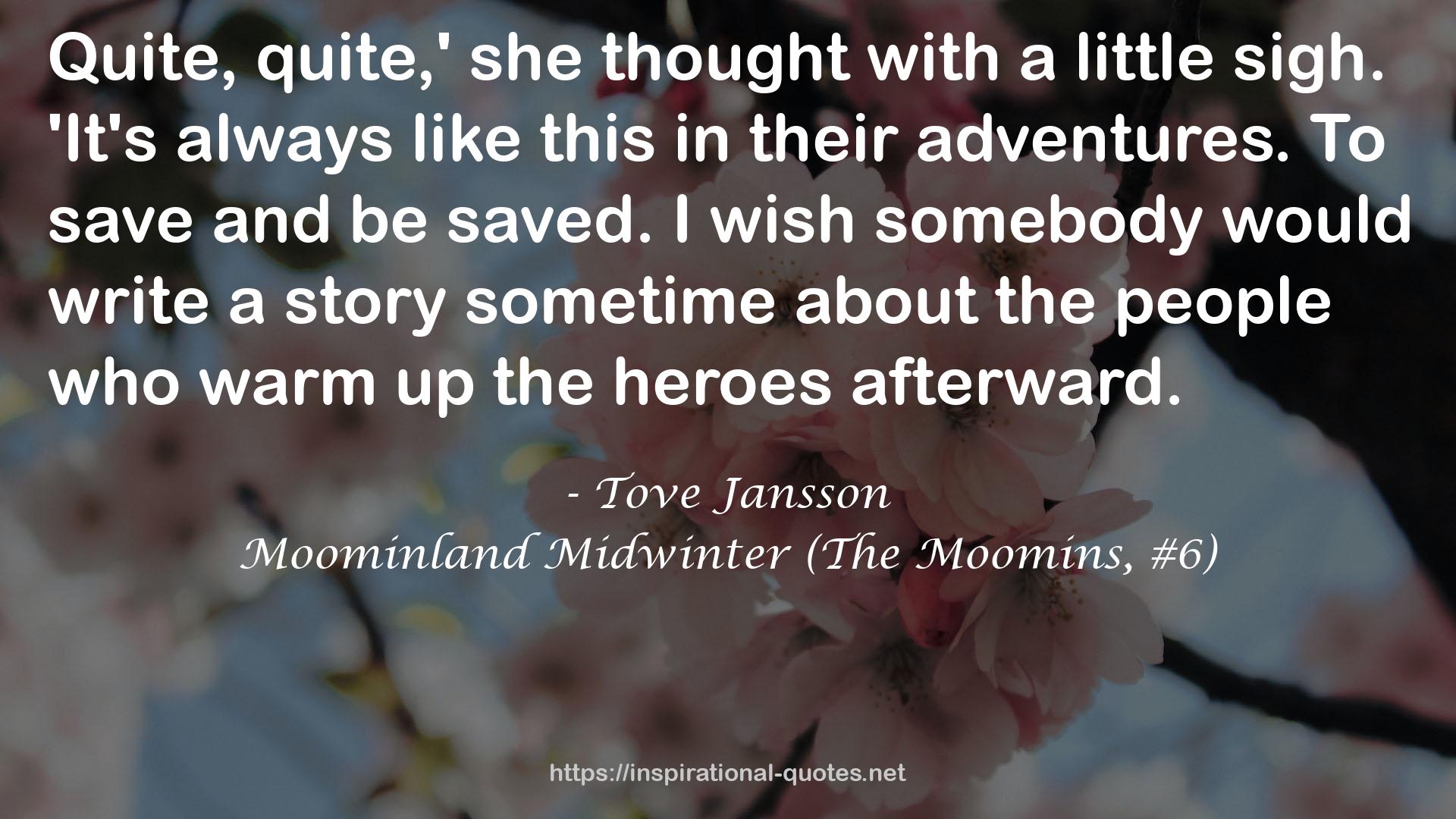 Moominland Midwinter (The Moomins, #6) QUOTES