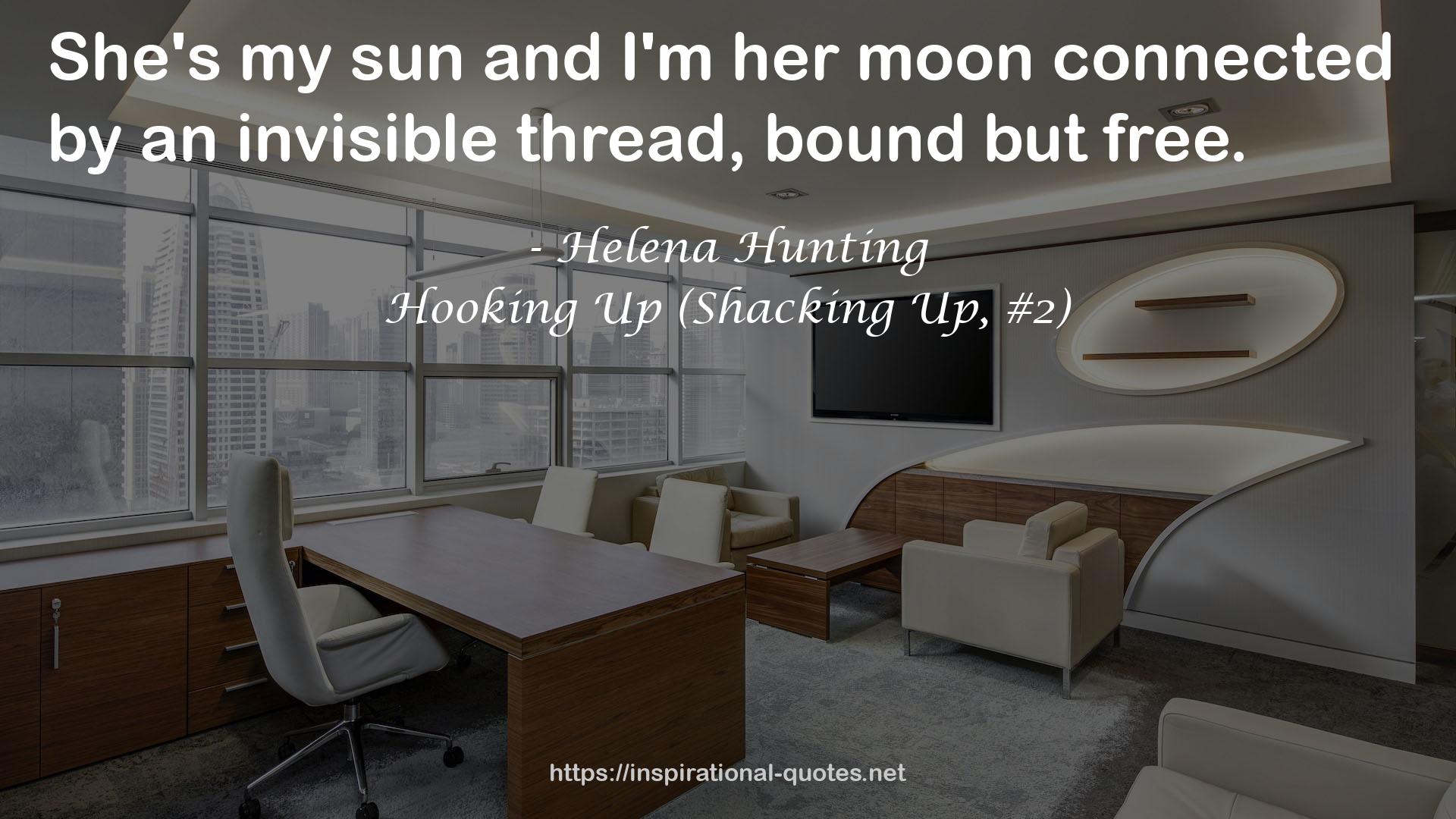 Hooking Up (Shacking Up, #2) QUOTES