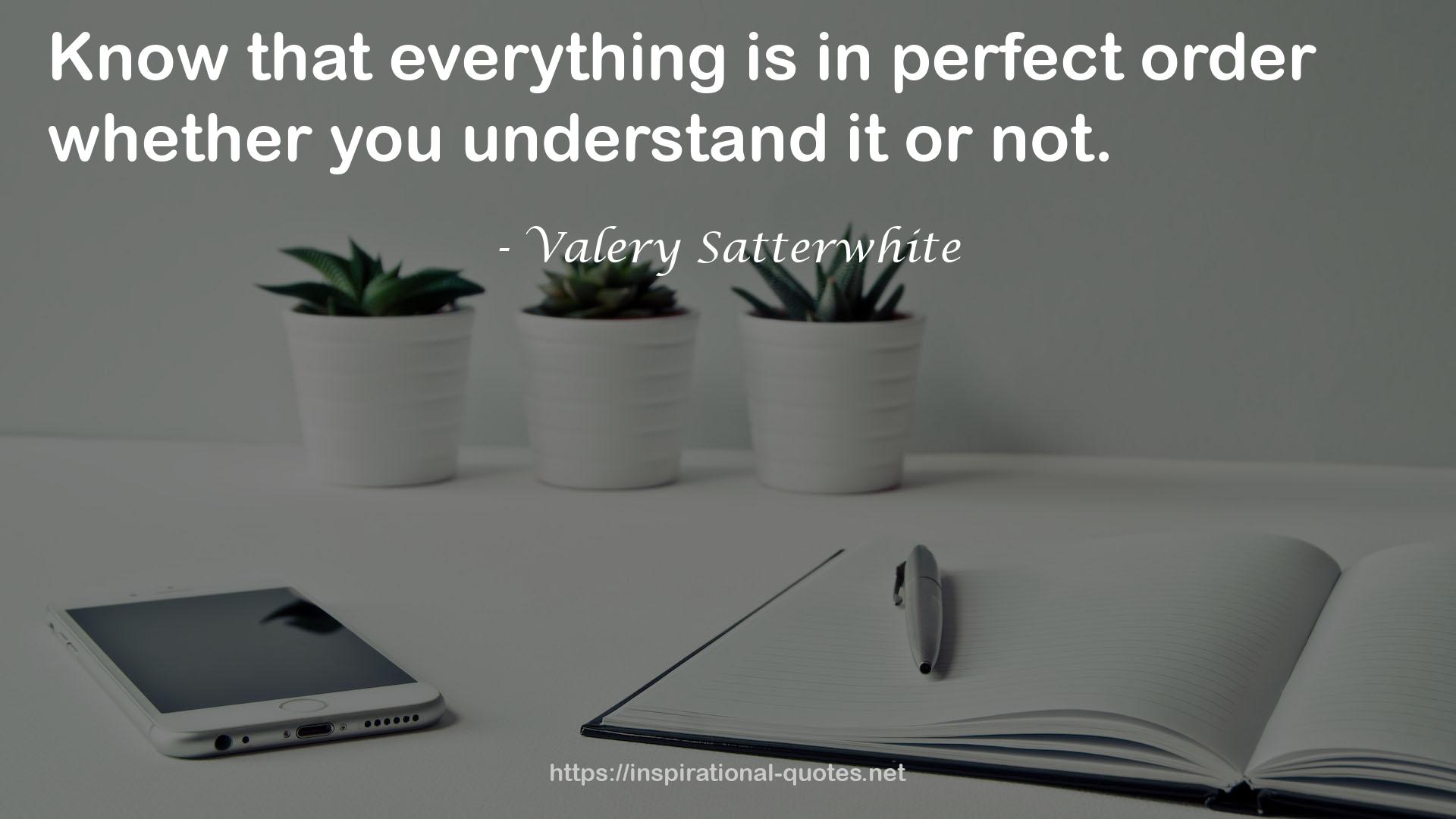 Valery Satterwhite QUOTES