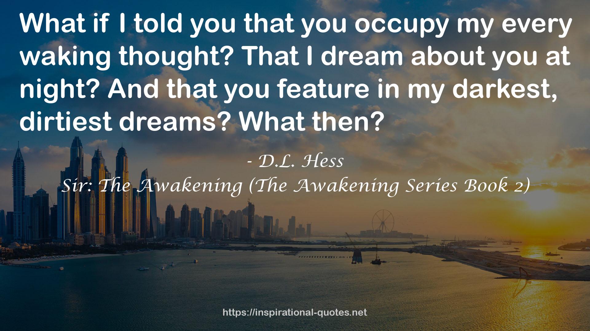 Sir: The Awakening (The Awakening Series Book 2) QUOTES