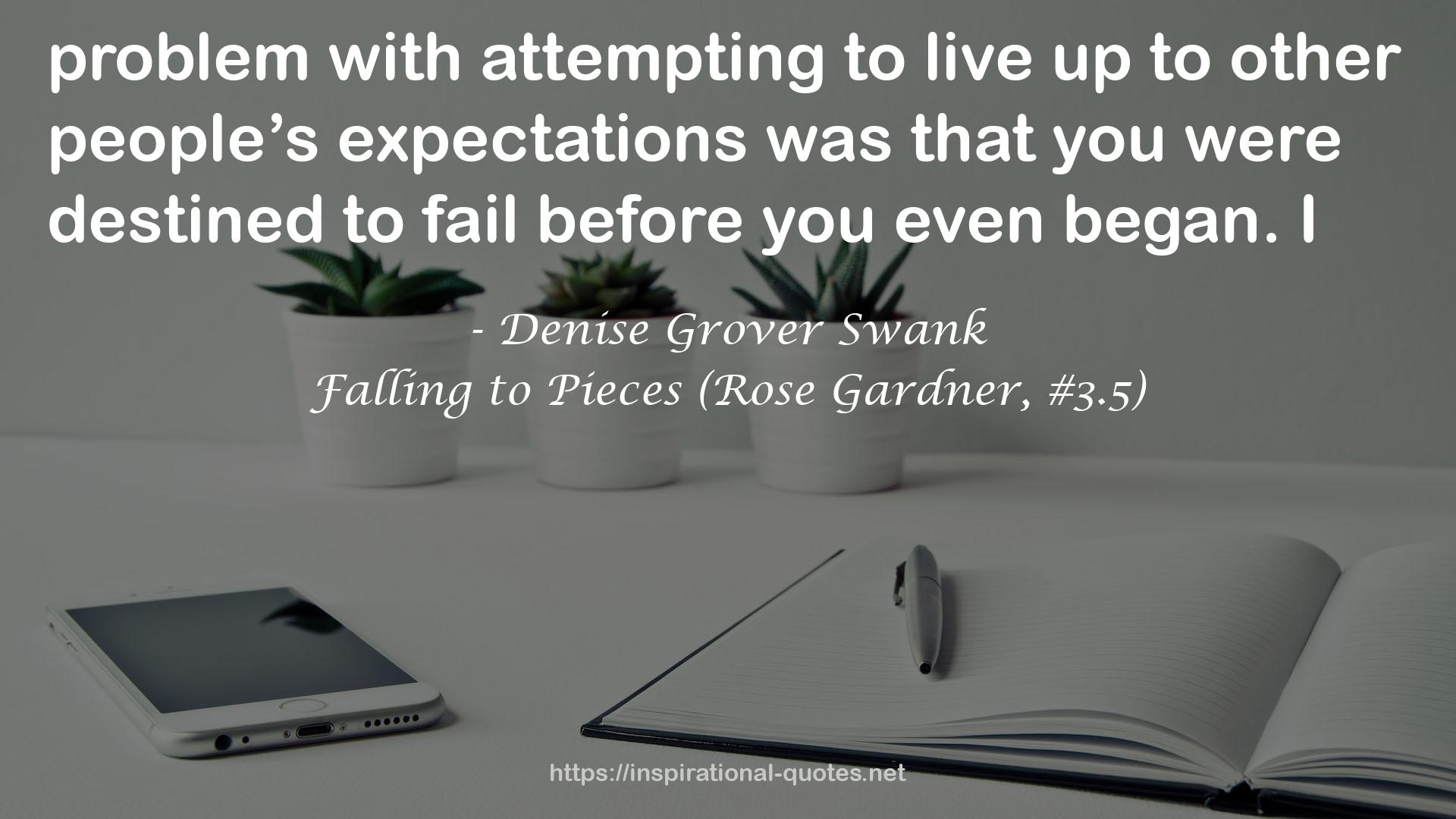 Falling to Pieces (Rose Gardner, #3.5) QUOTES