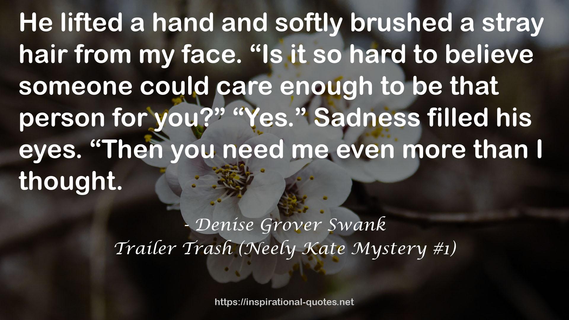 Trailer Trash (Neely Kate Mystery #1) QUOTES