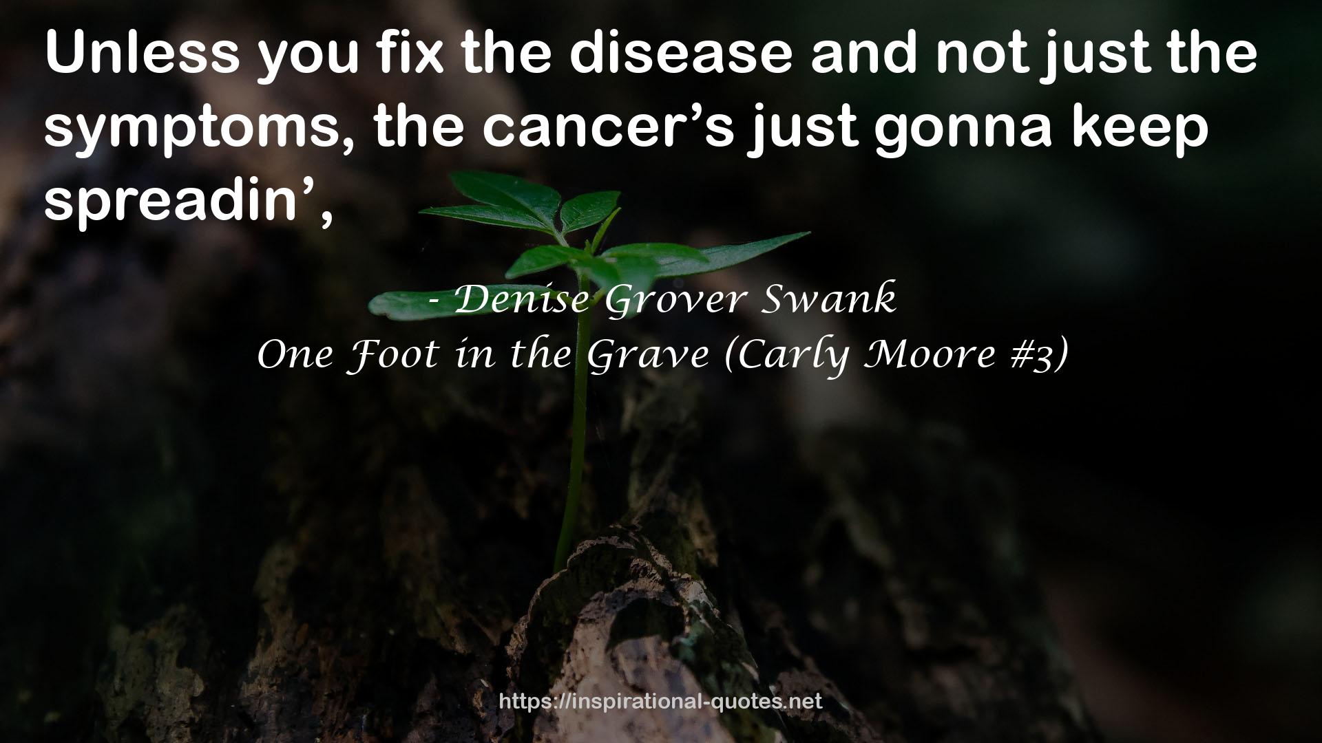 One Foot in the Grave (Carly Moore #3) QUOTES