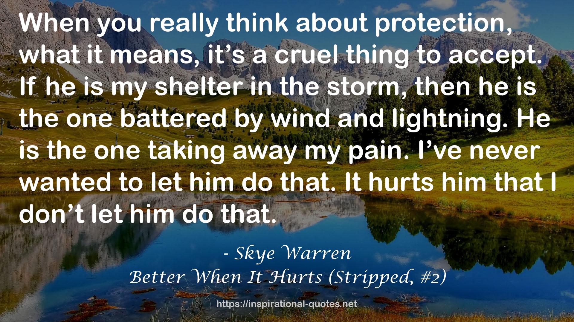 Better When It Hurts (Stripped, #2) QUOTES