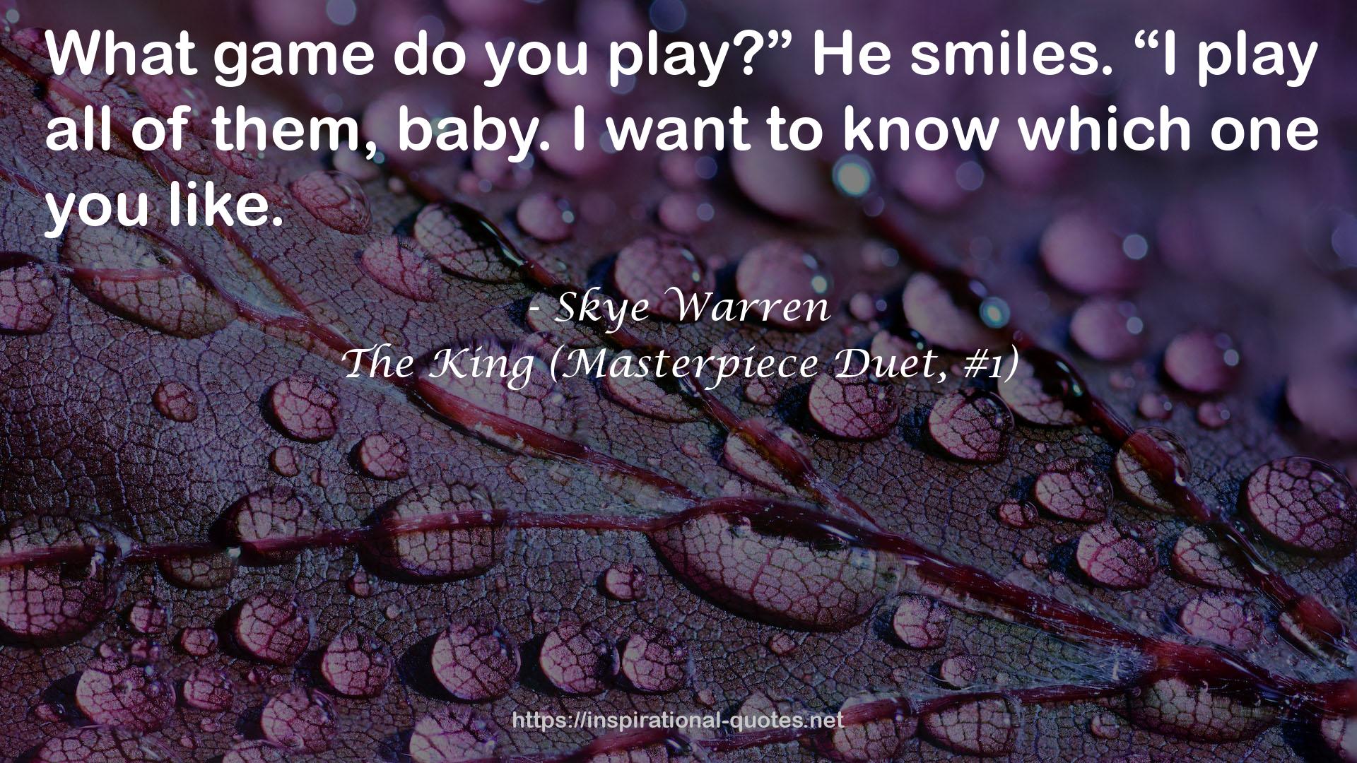 The King (Masterpiece Duet, #1) QUOTES