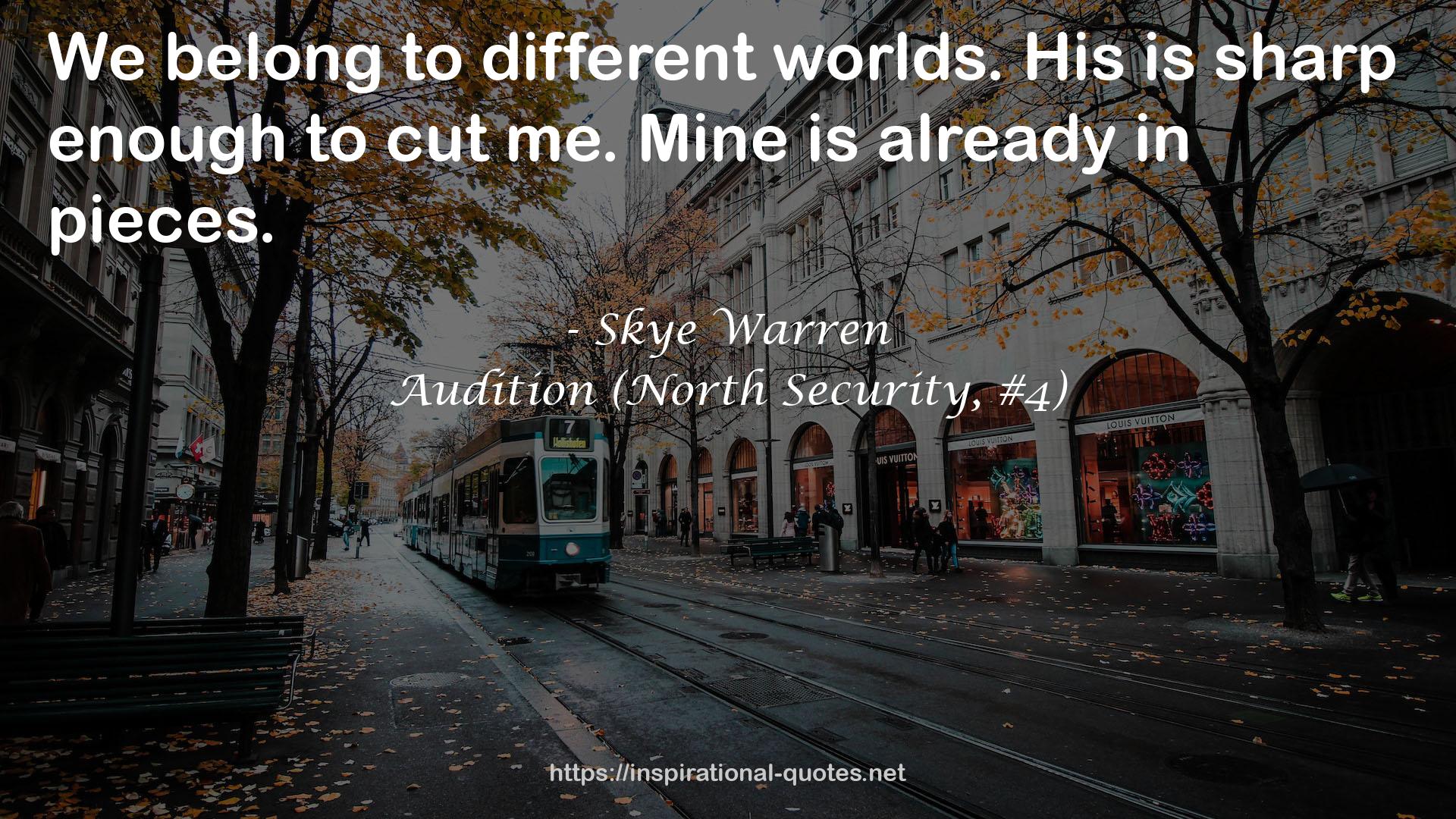 Audition (North Security, #4) QUOTES