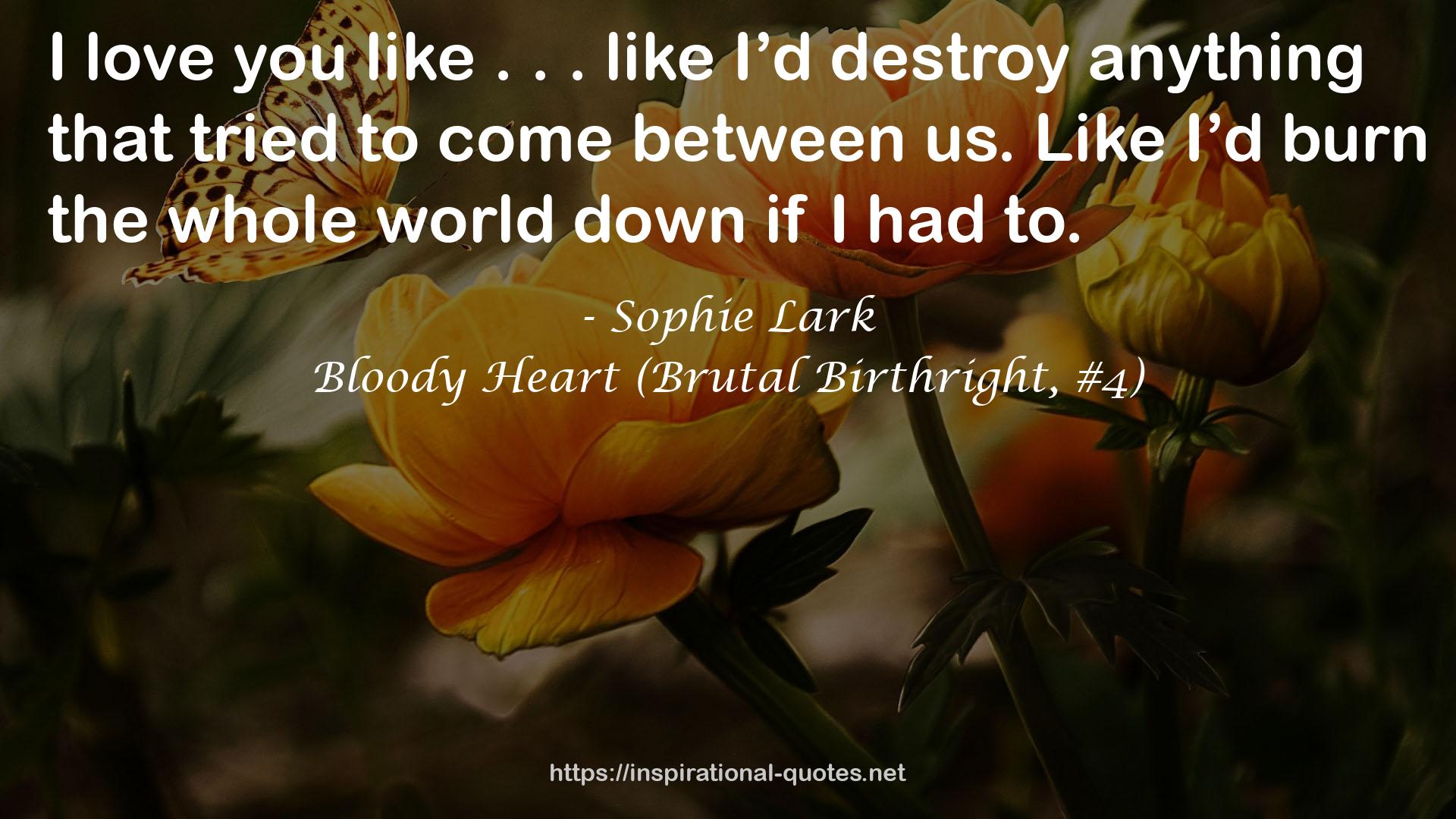 Bloody Heart (Brutal Birthright, #4) QUOTES