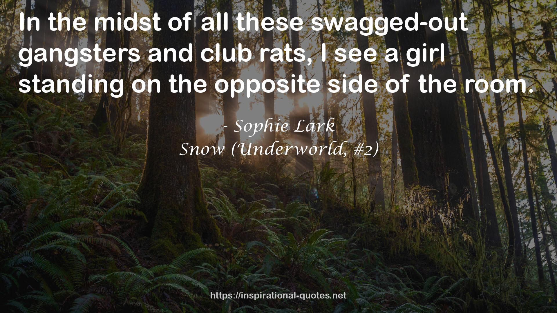 Snow (Underworld, #2) QUOTES