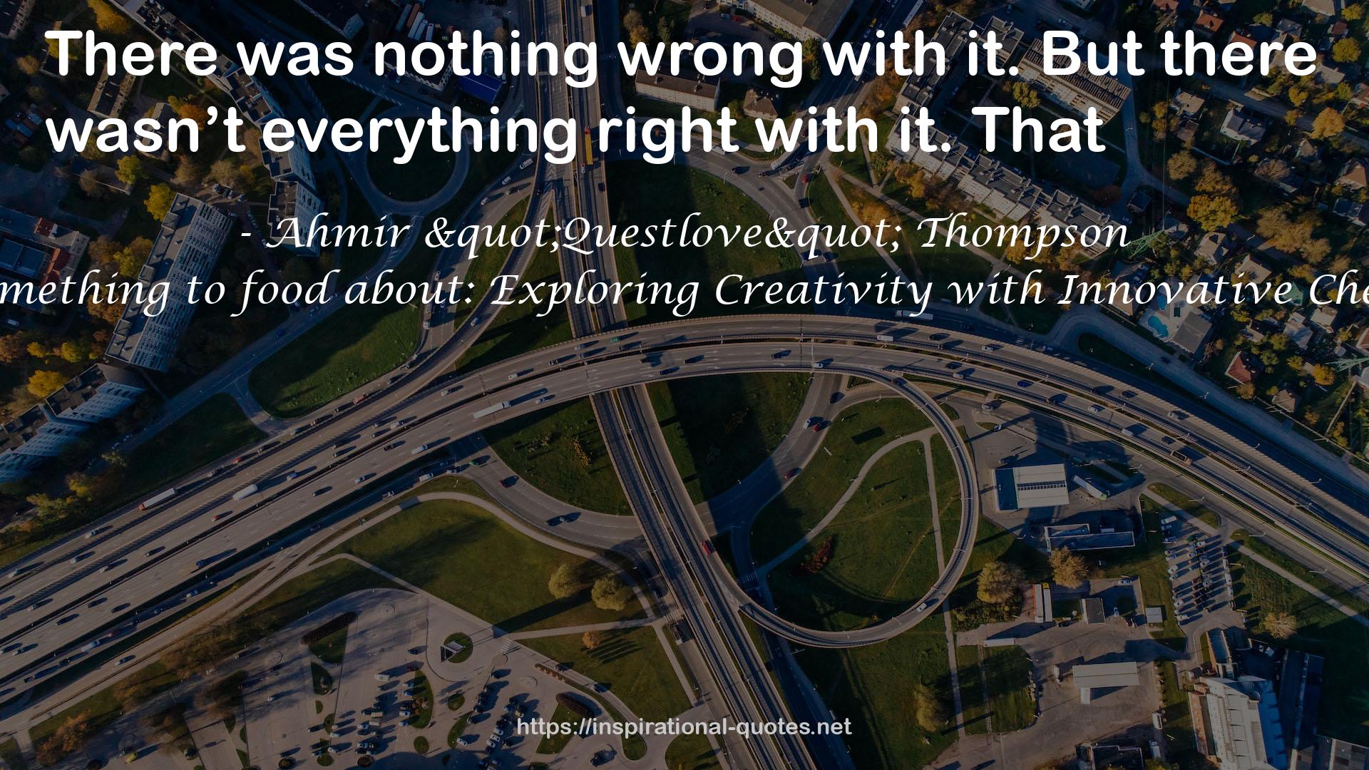 something to food about: Exploring Creativity with Innovative Chefs QUOTES