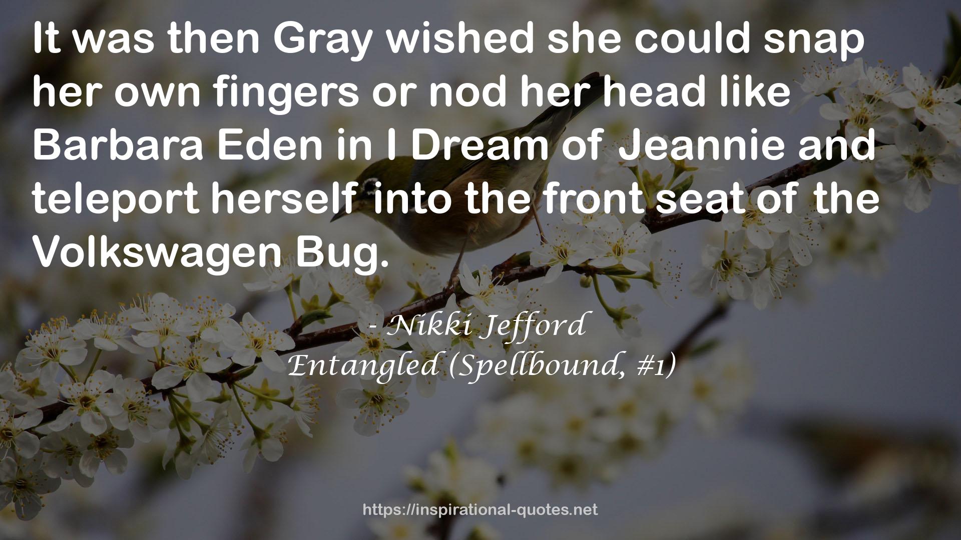 Entangled (Spellbound, #1) QUOTES