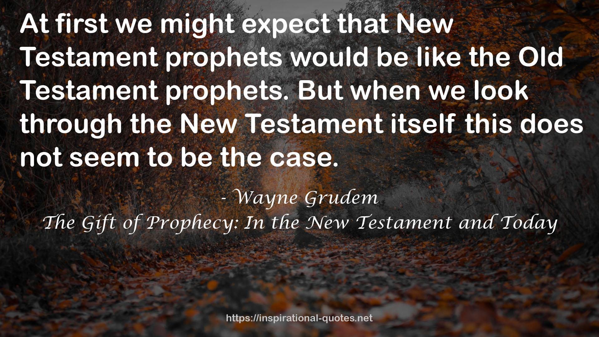 The Gift of Prophecy: In the New Testament and Today QUOTES