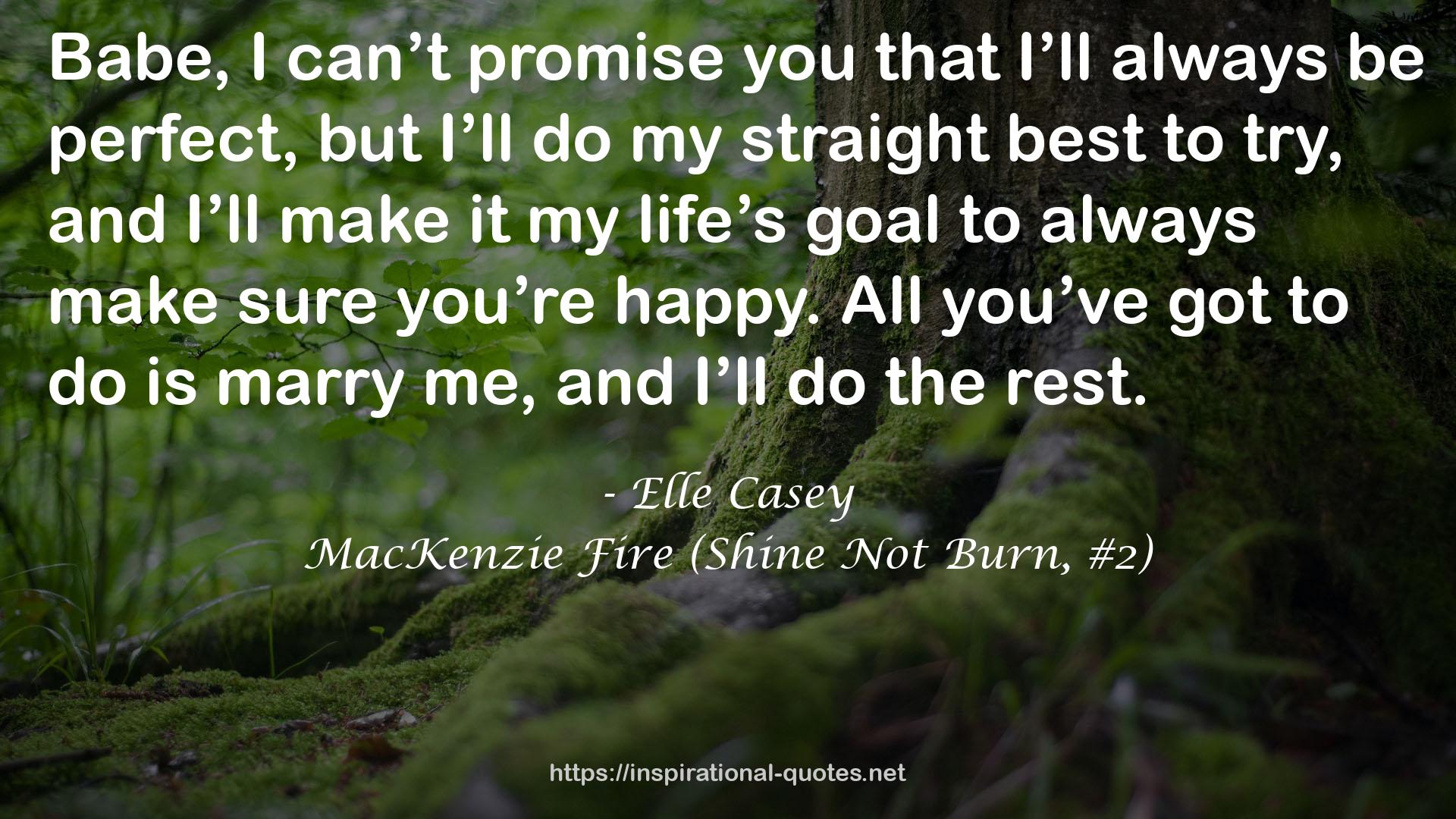 MacKenzie Fire (Shine Not Burn, #2) QUOTES