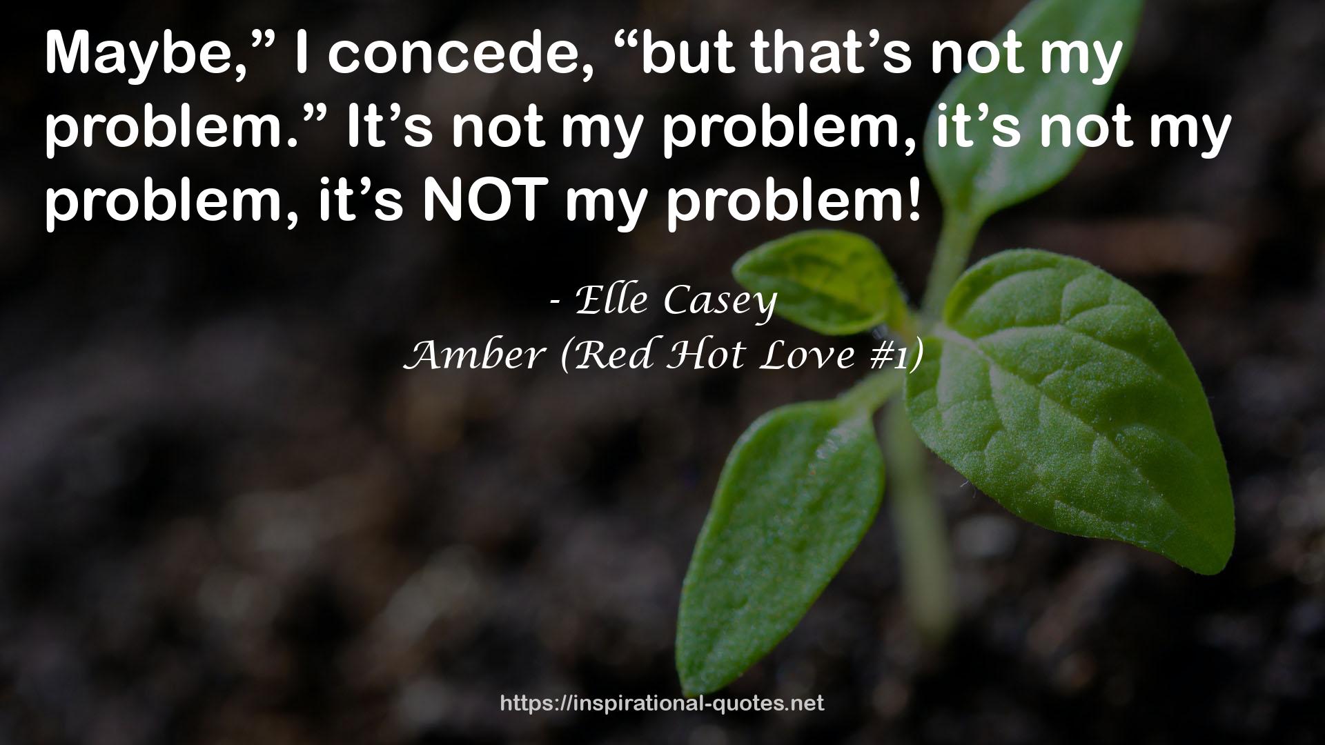 Amber (Red Hot Love #1) QUOTES