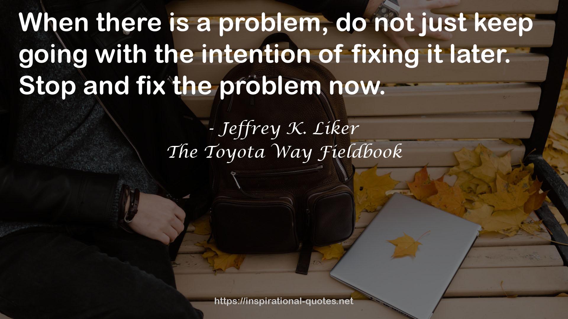 The Toyota Way Fieldbook QUOTES