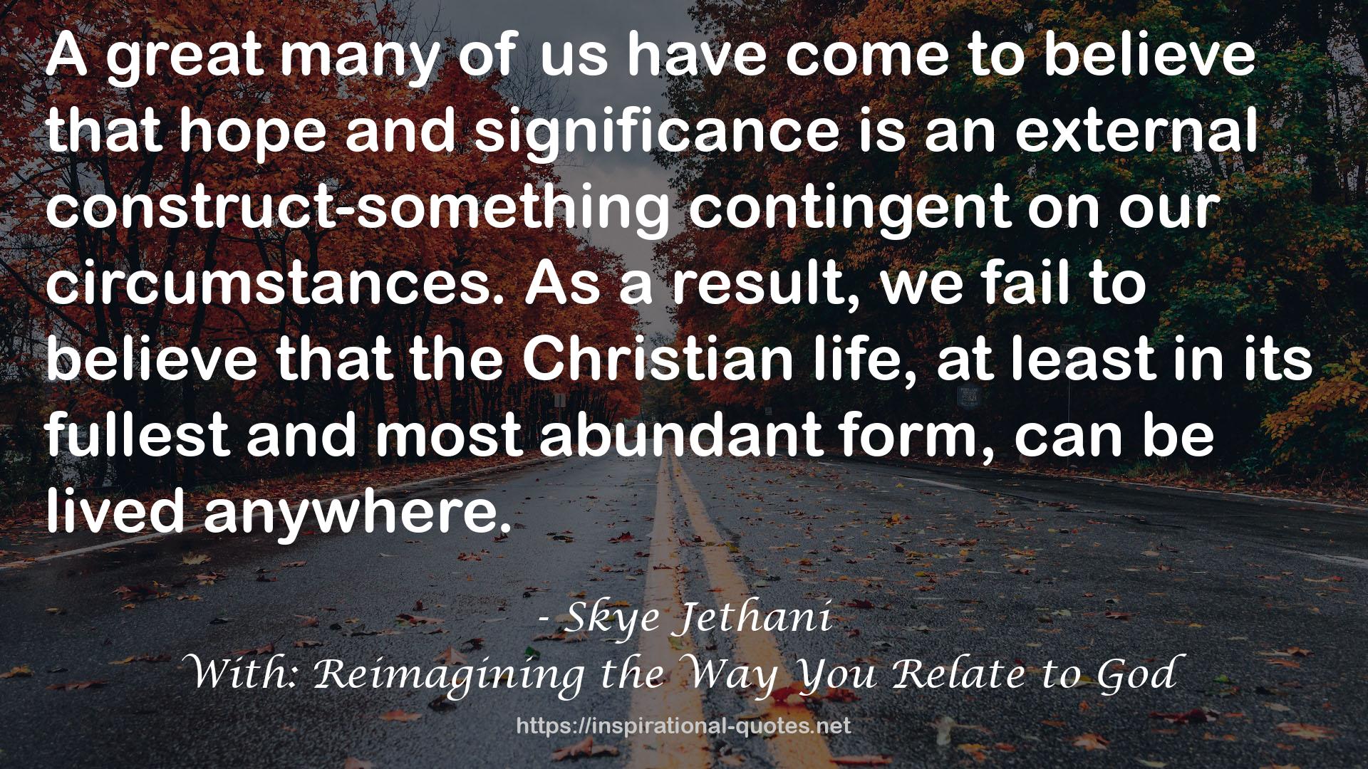 With: Reimagining the Way You Relate to God QUOTES