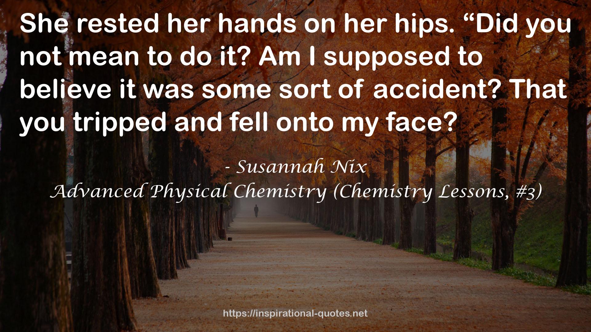 Advanced Physical Chemistry (Chemistry Lessons, #3) QUOTES