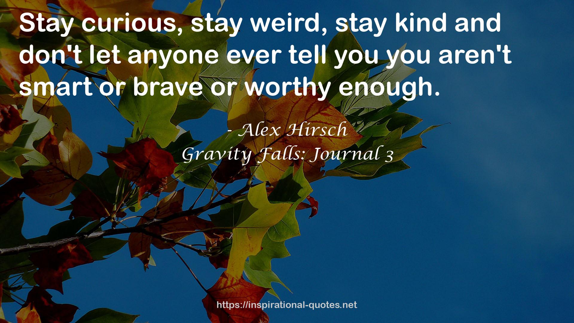 Gravity Falls: Journal 3 QUOTES