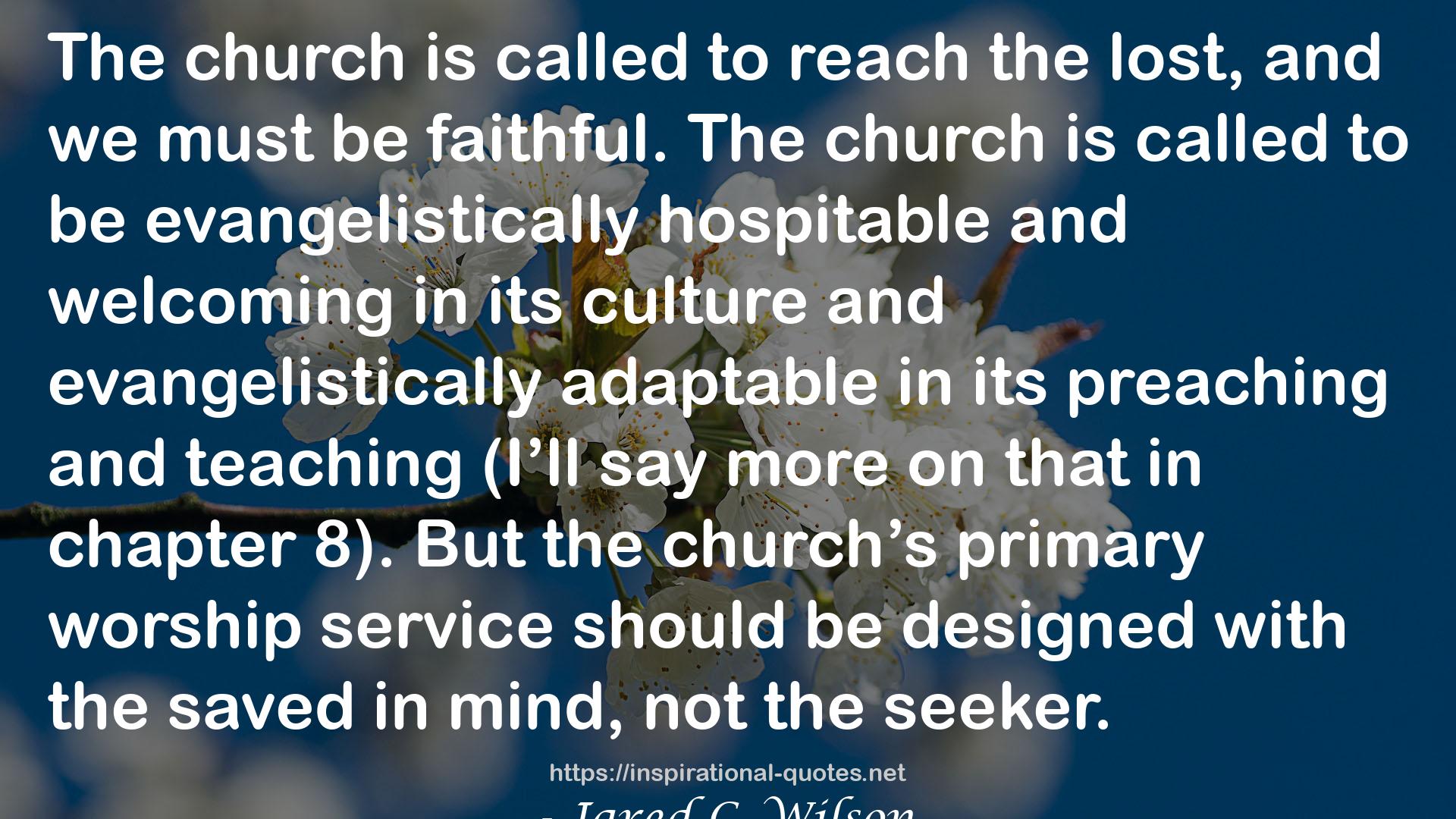 The Gospel-Driven Church: Uniting Church Growth Dreams with the Metrics of Grace QUOTES