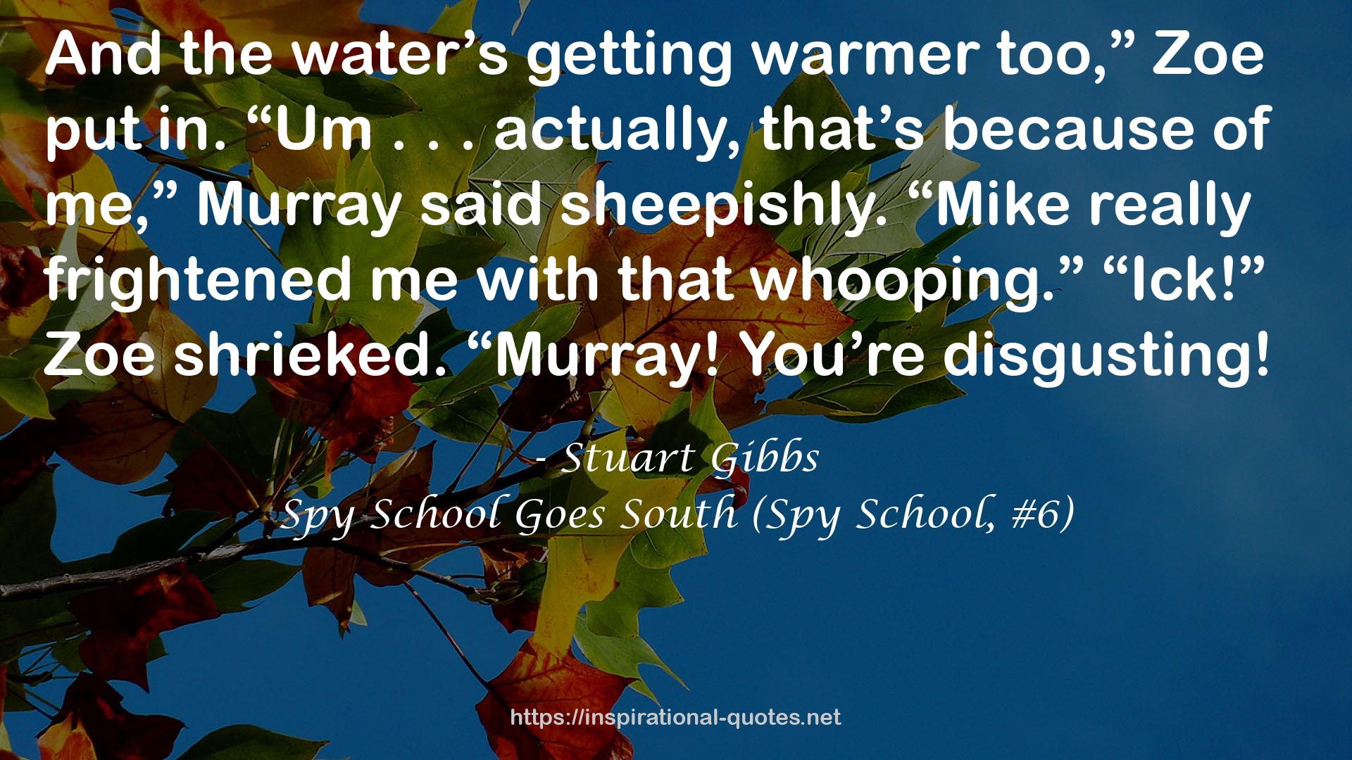 Spy School Goes South (Spy School, #6) QUOTES