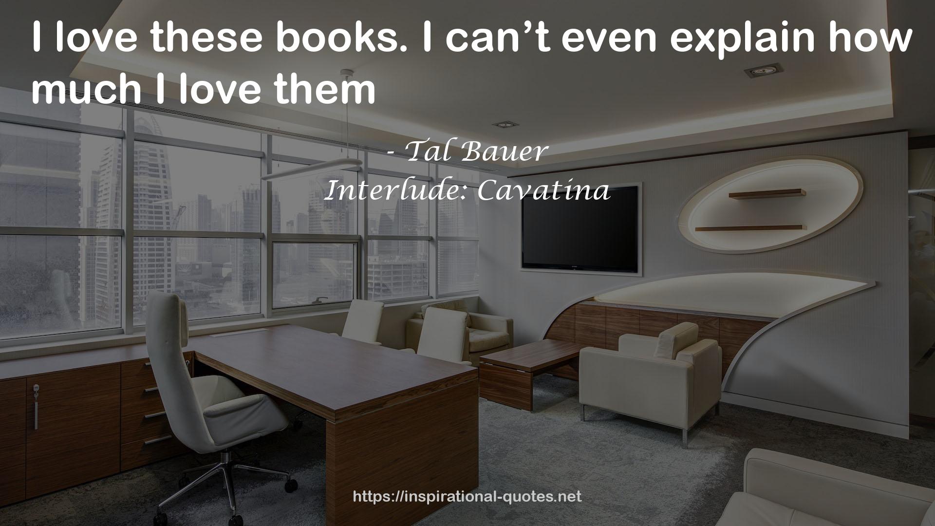 Interlude: Cavatina QUOTES