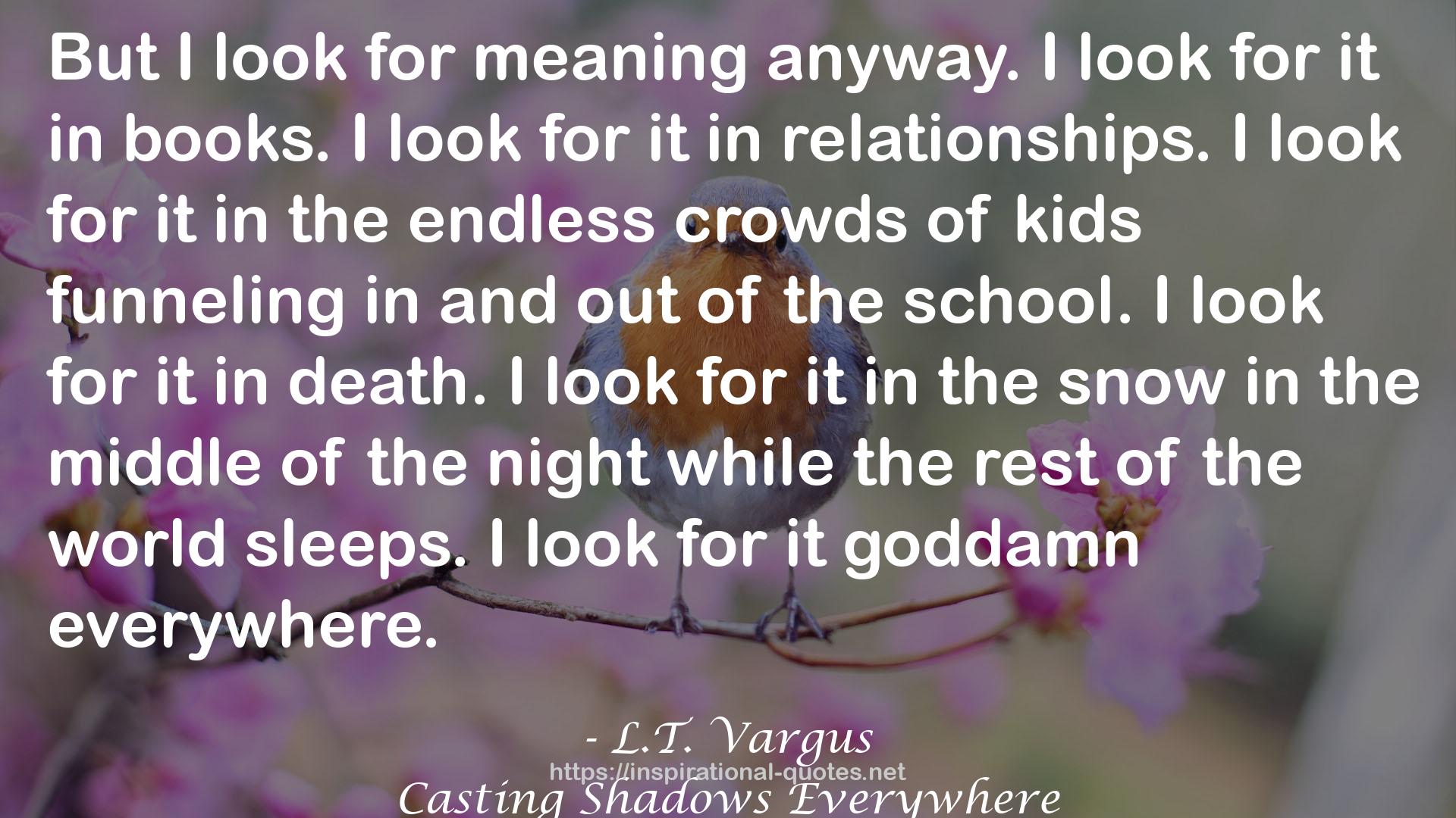 L.T. Vargus QUOTES