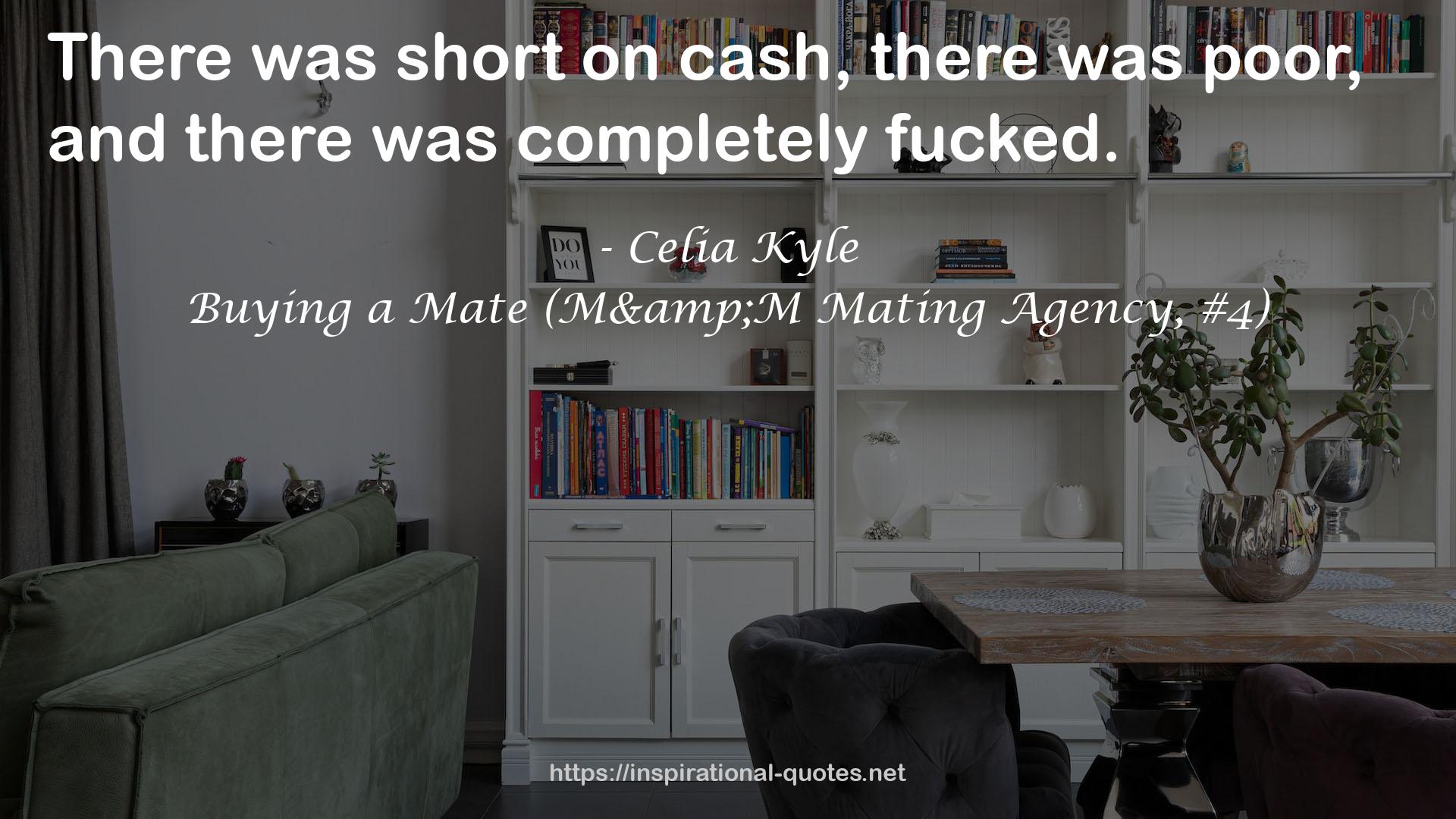 Buying a Mate (M&M Mating Agency, #4) QUOTES