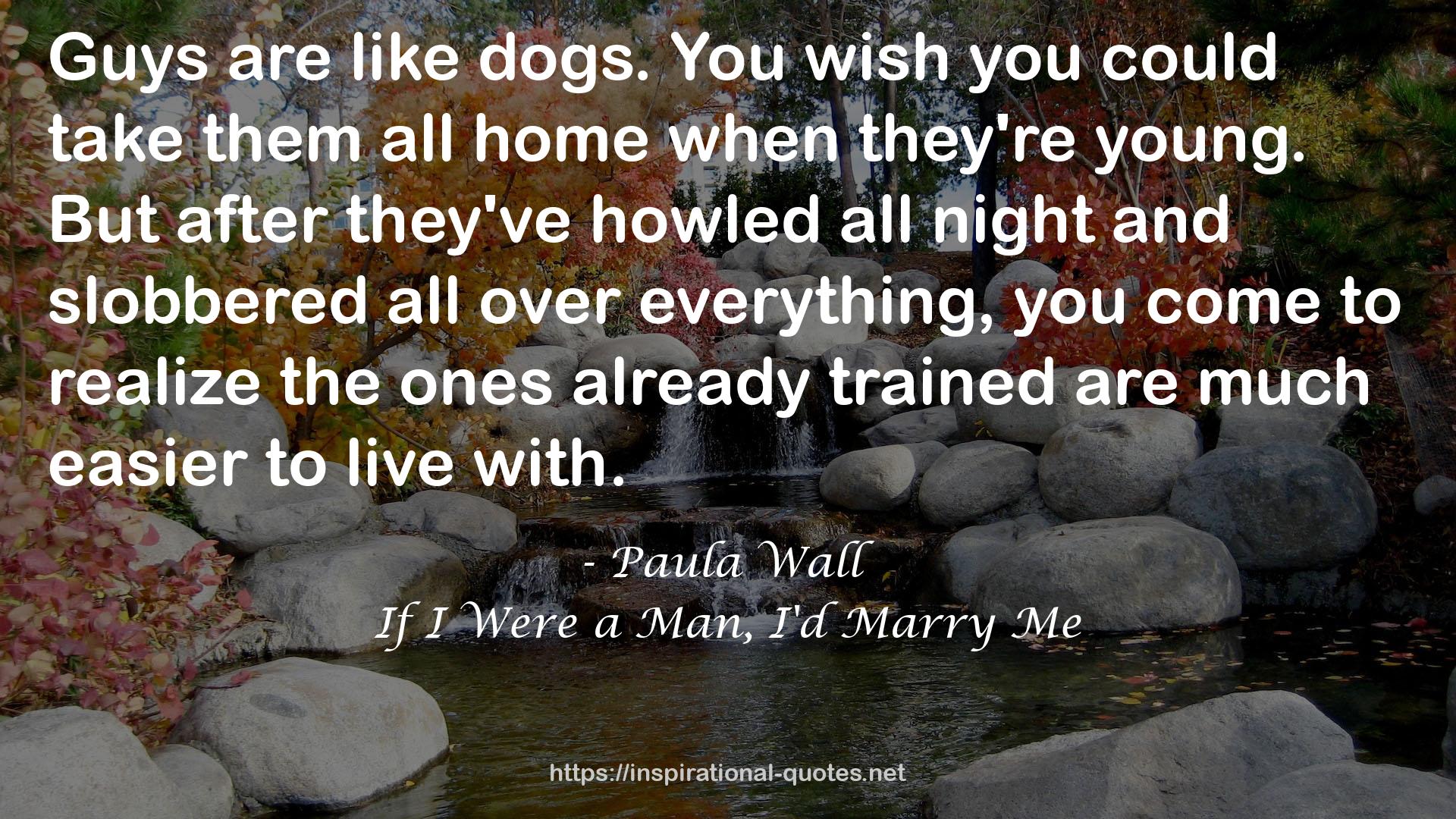 If I Were a Man, I'd Marry Me QUOTES