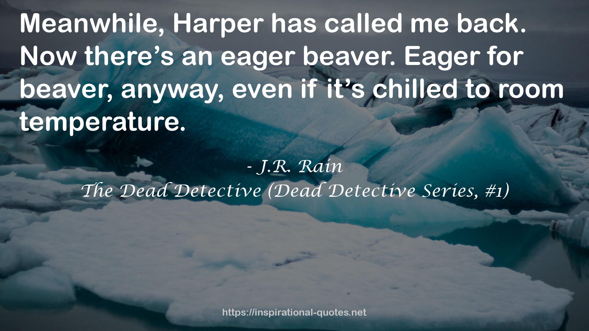 The Dead Detective (Dead Detective Series, #1) QUOTES